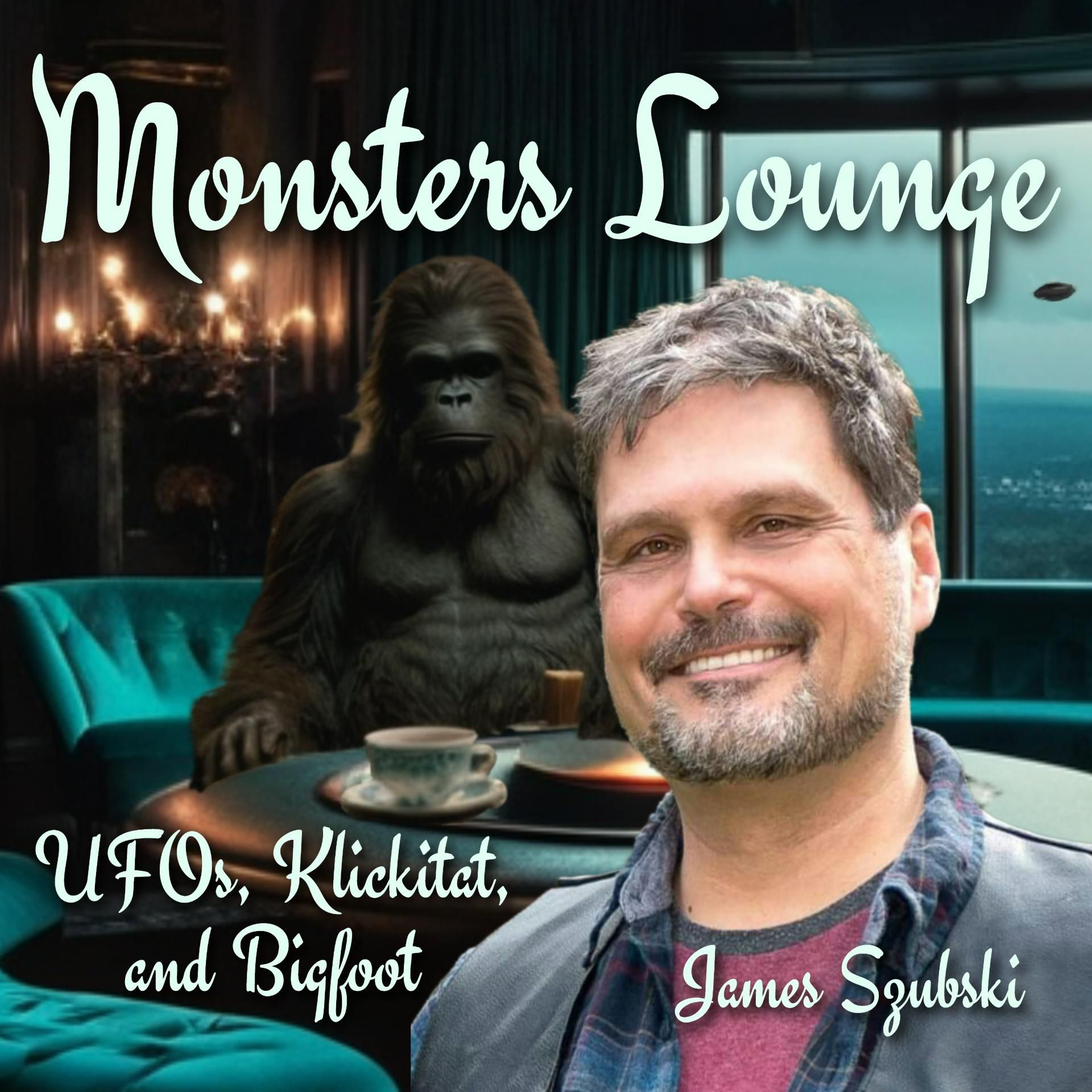 UFOs, Klickitat & Bigfoot - Monsters Lounge Podcast episode artwork