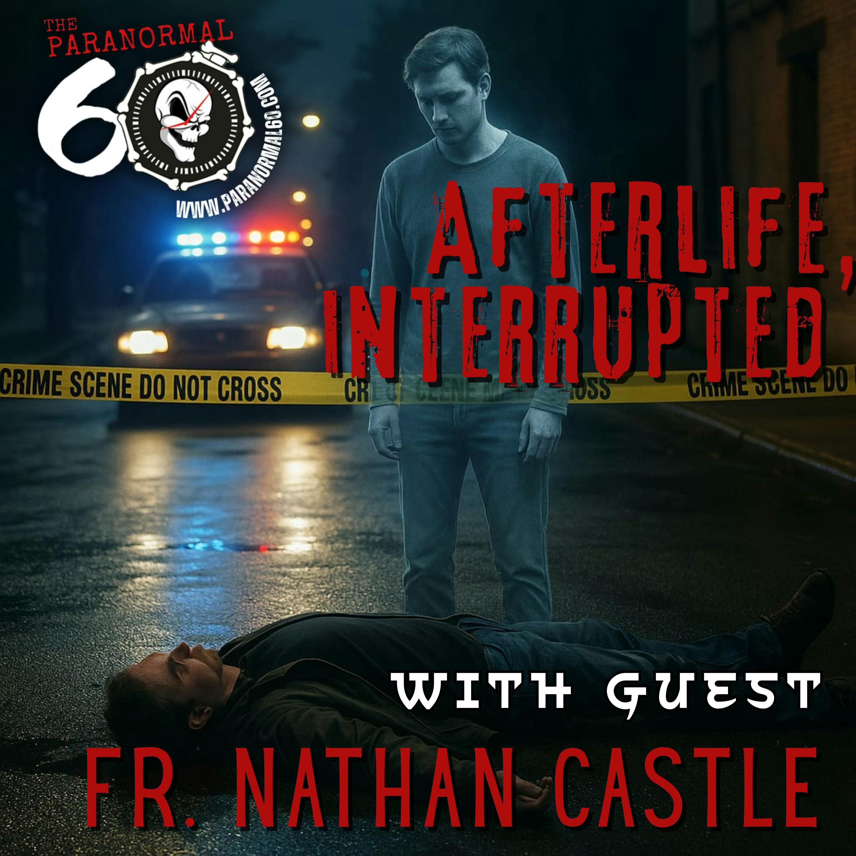 Afterlife, Interrupted - The Paranormal 60 episode artwork