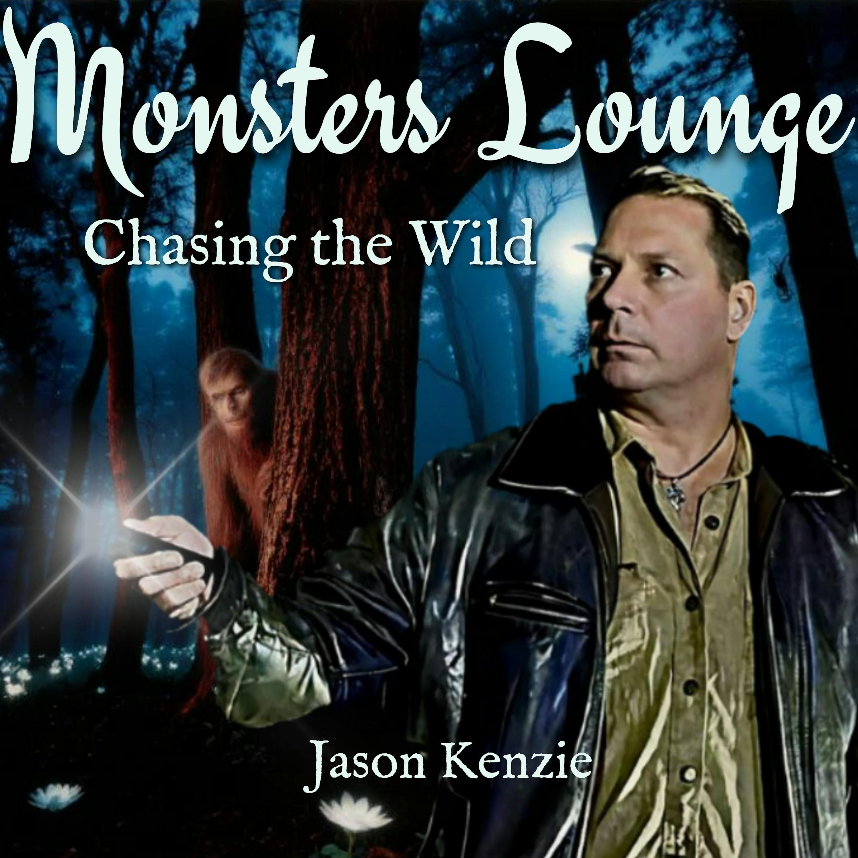 Chasing the Wild - Monsters Lounge Podcast episode artwork