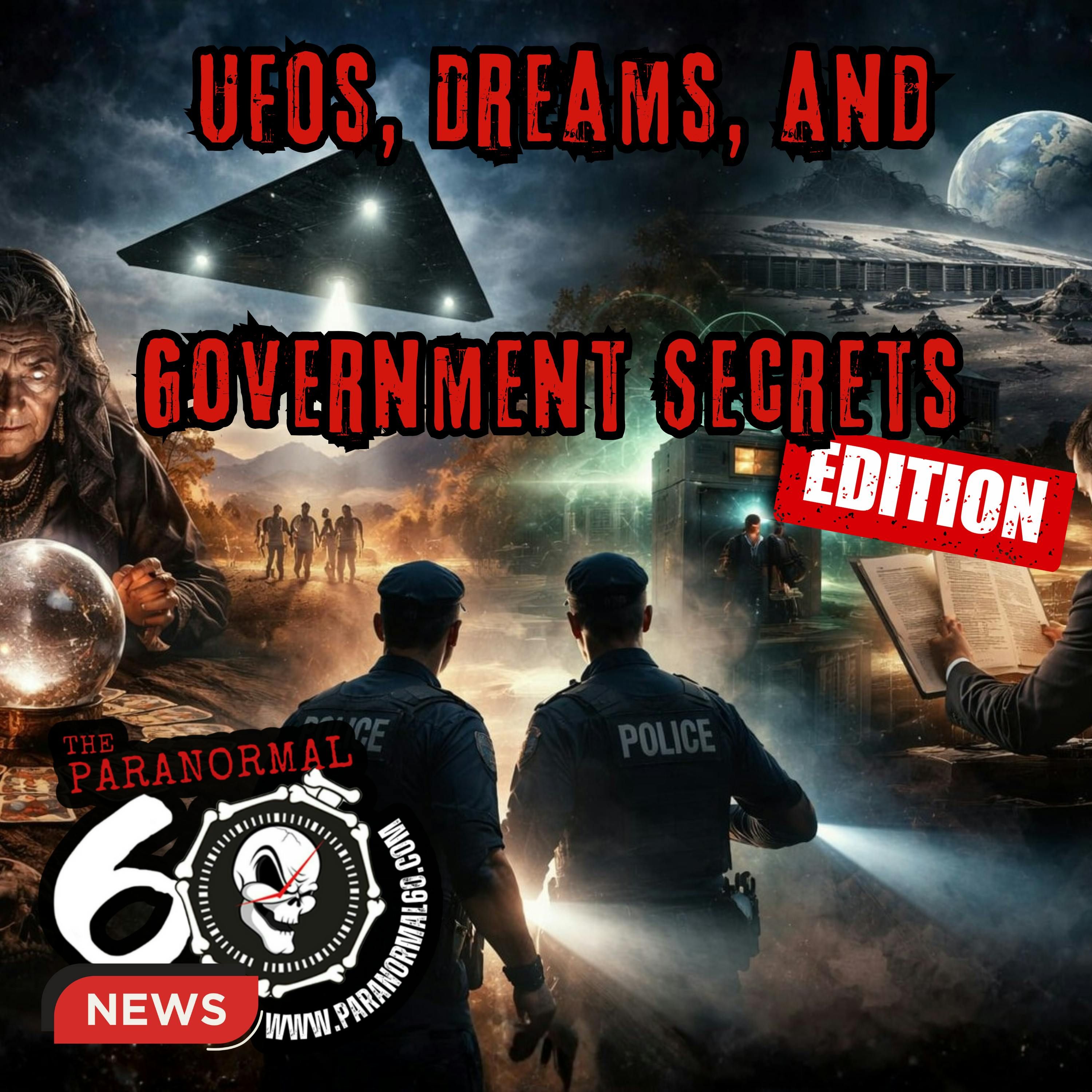 UFOs, Dreams, and Government Secrets Edition - The Paranormal 60 News episode artwork