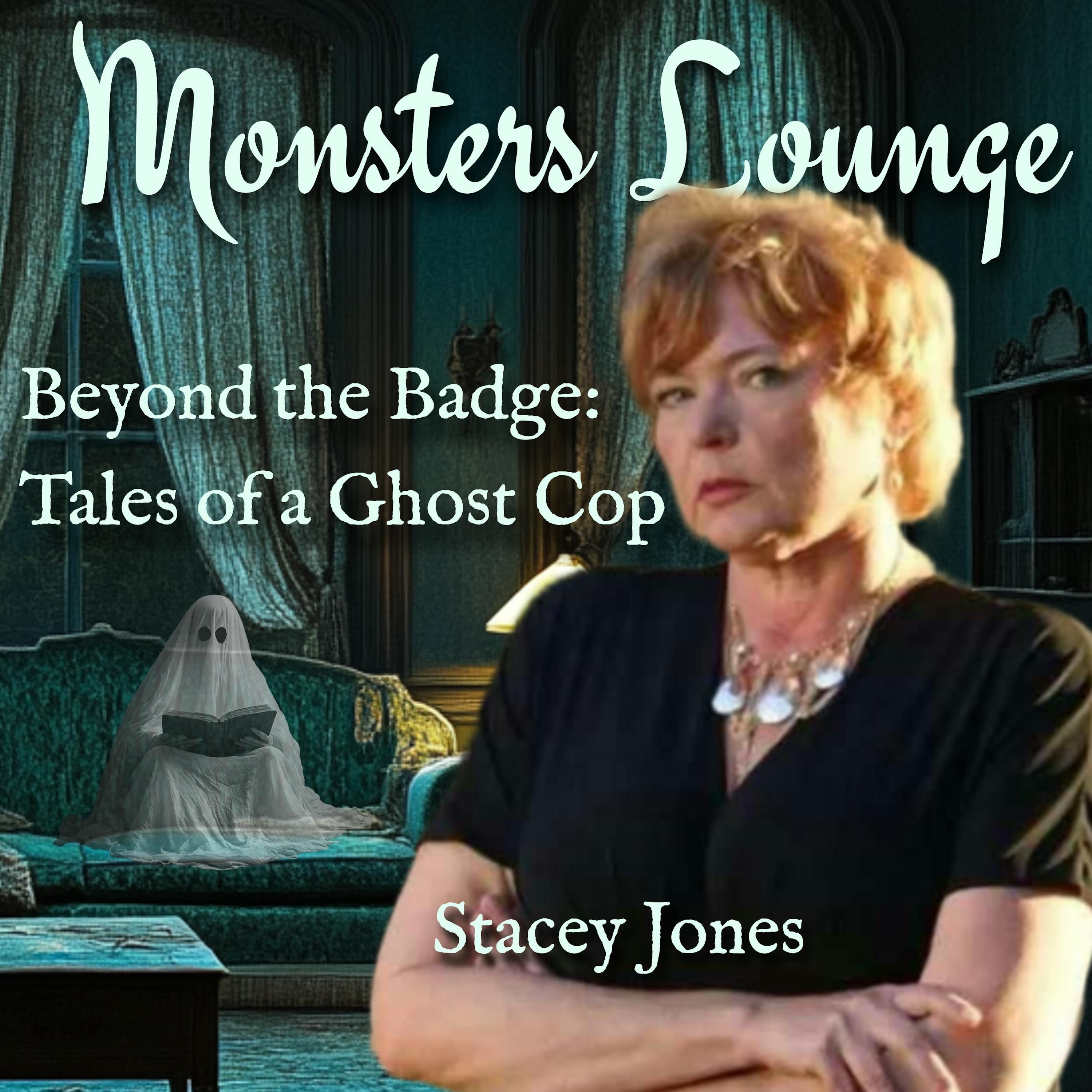 Beyond the Badge: Tales of a Ghost Cop - Monsters Lounge Podcast episode artwork
