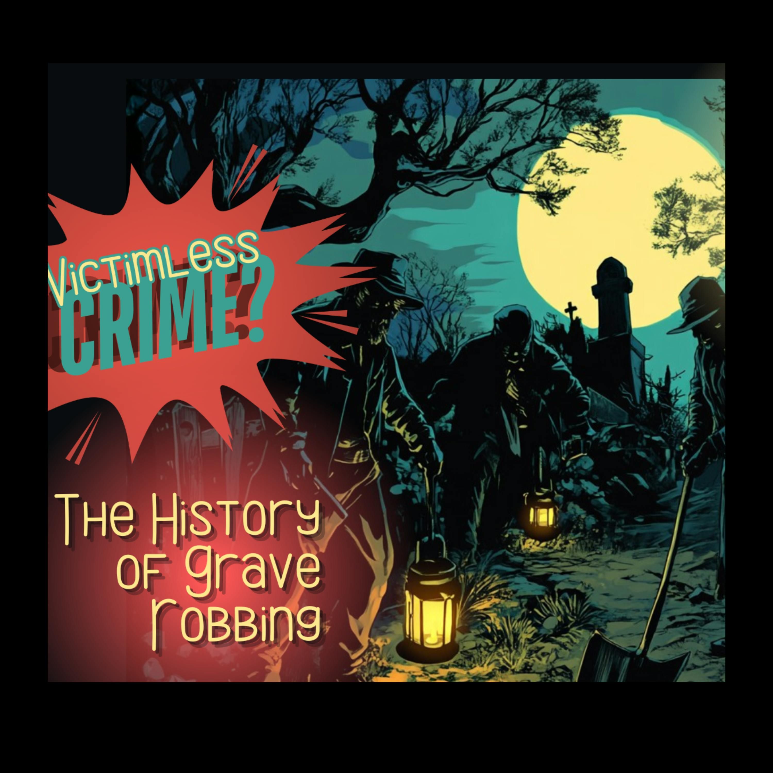 Victimless Crime? The History of Grave Robbing with Allen Sircy - Mysteries, Mayhem & Merlot episode artwork