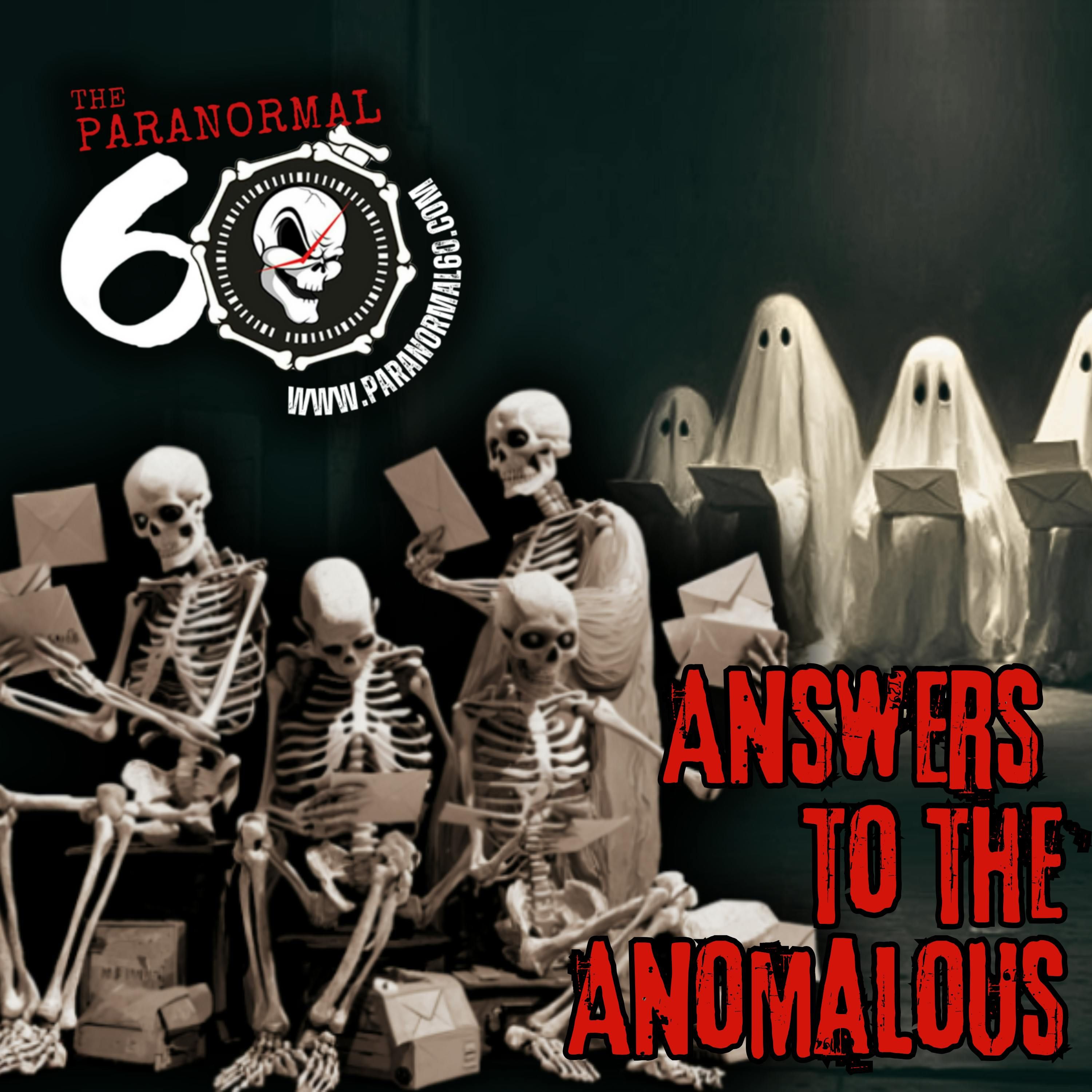 Answers to the Anomalous – The Paranormal 60 episode artwork
