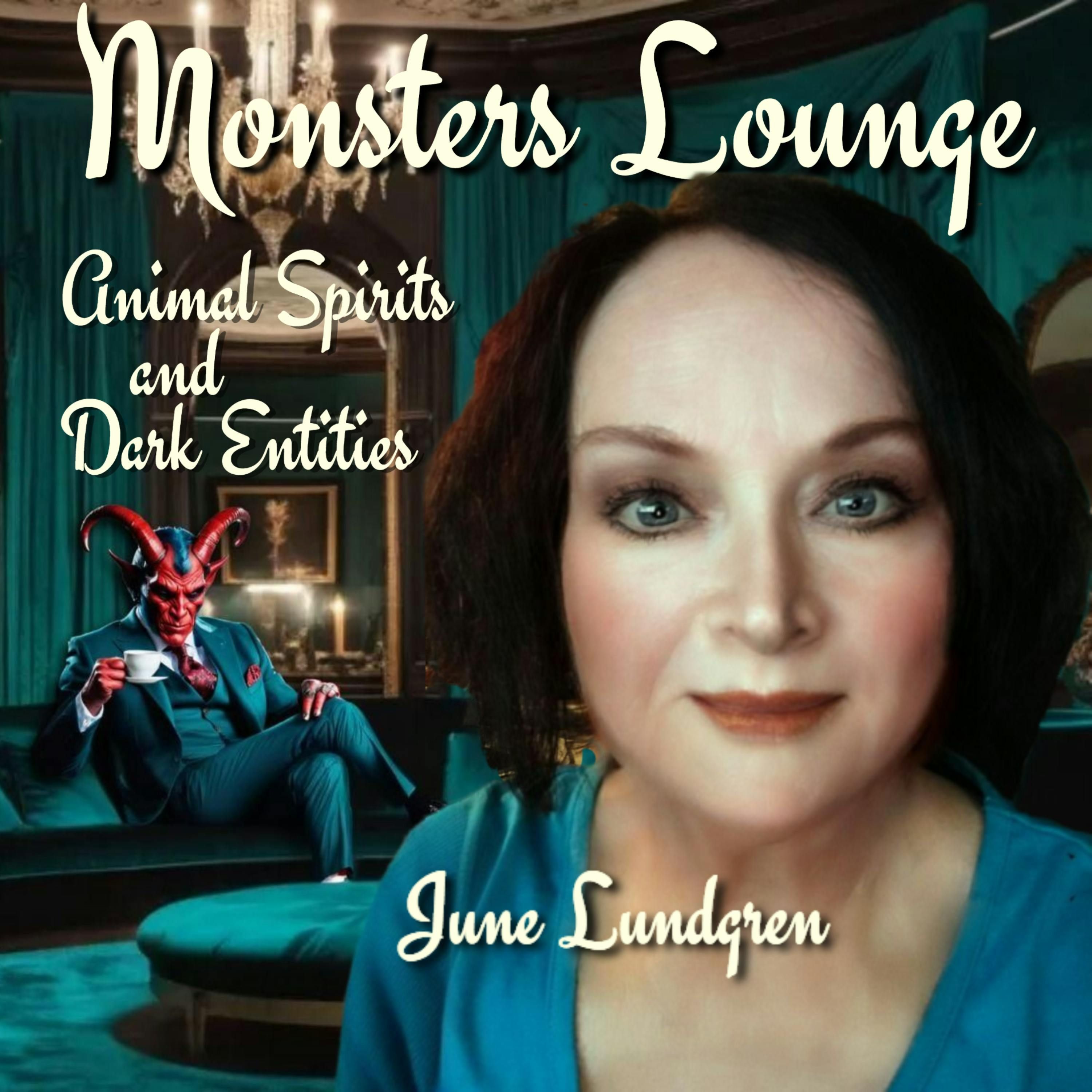 Animal Spirits and Dark Entities - Monsters Lounge Podcast episode artwork