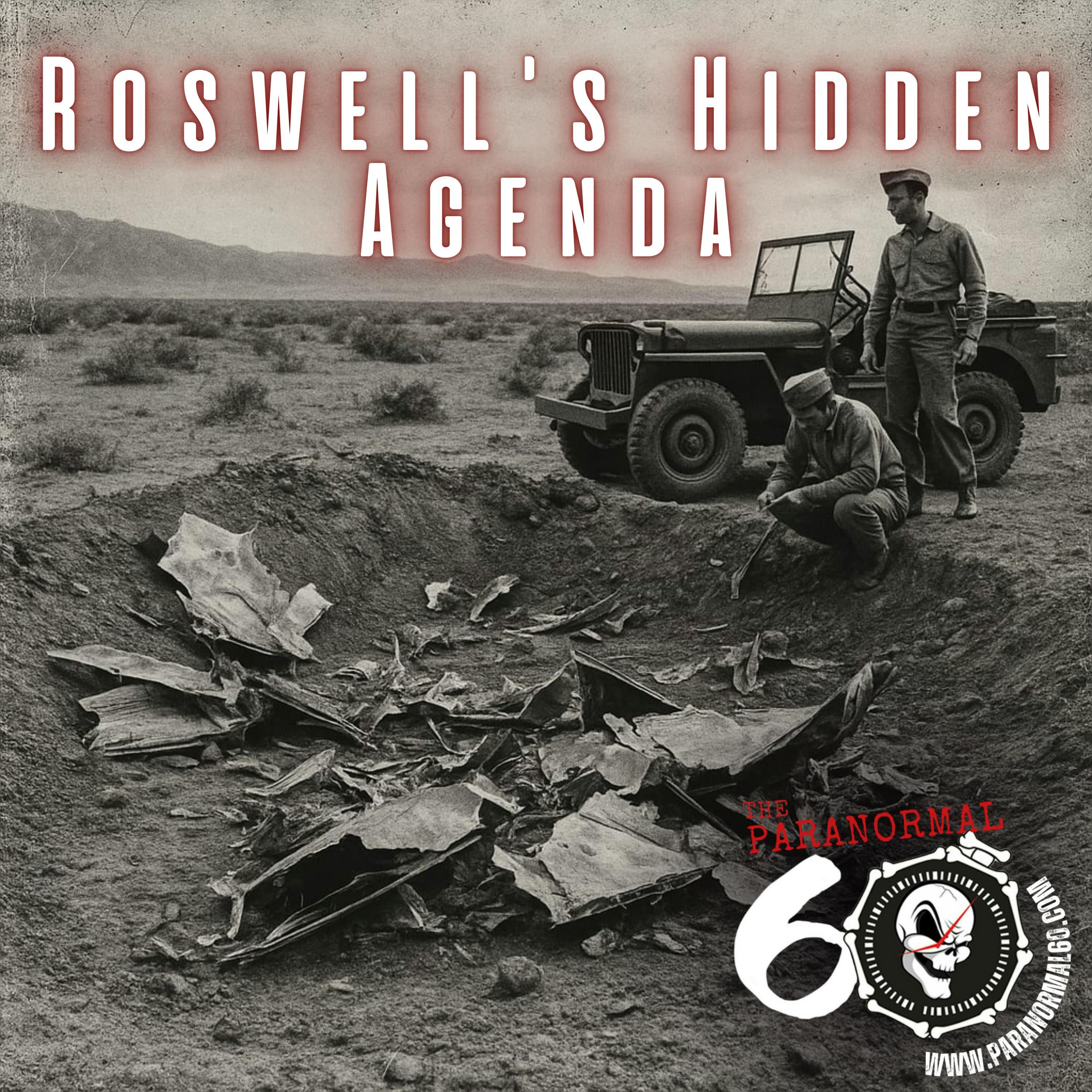 Roswell’s Hidden Agenda - The Paranormal 60 episode artwork