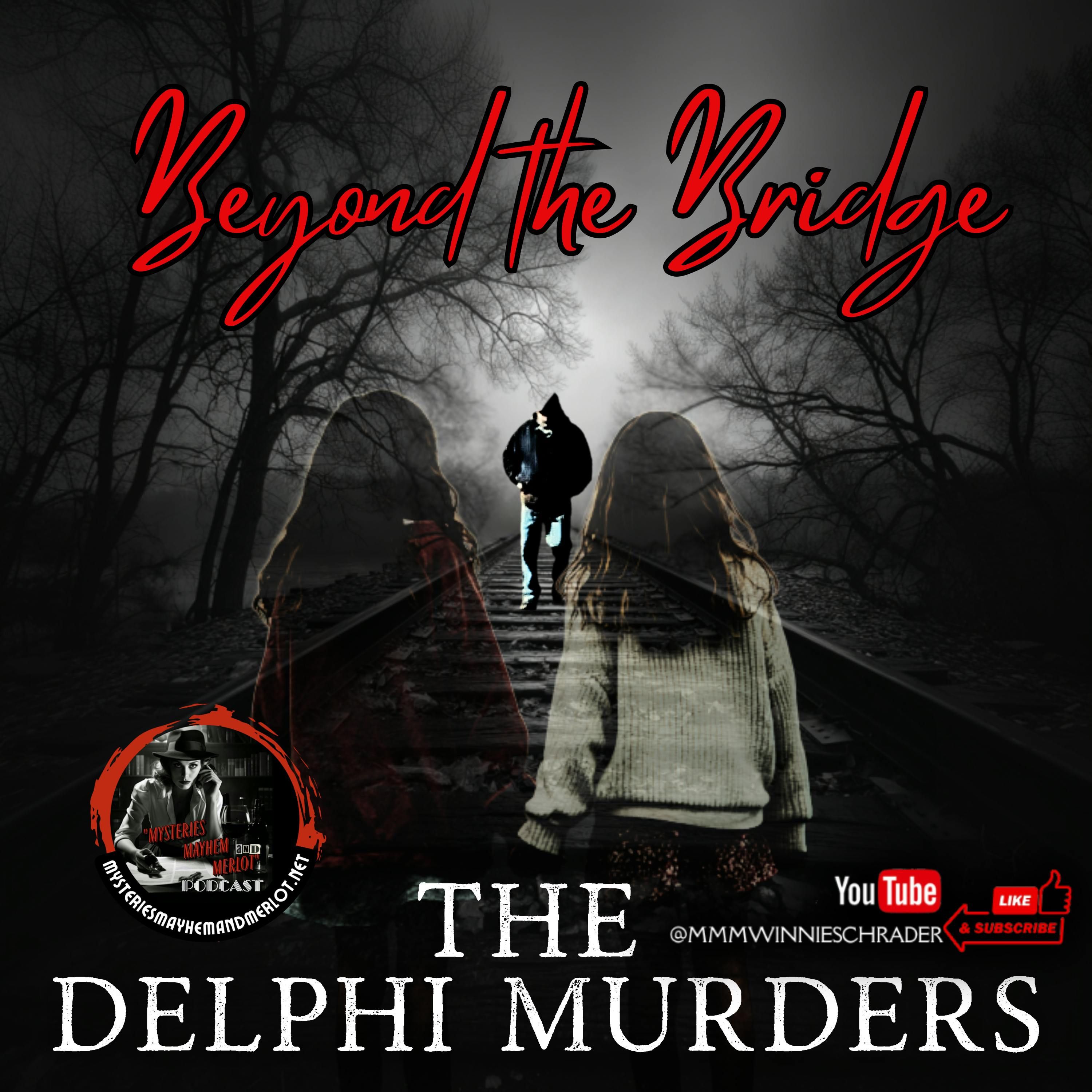 Beyond the Bridge: The Delphi Murders - Mysteries, Mayhem & Merlot episode artwork