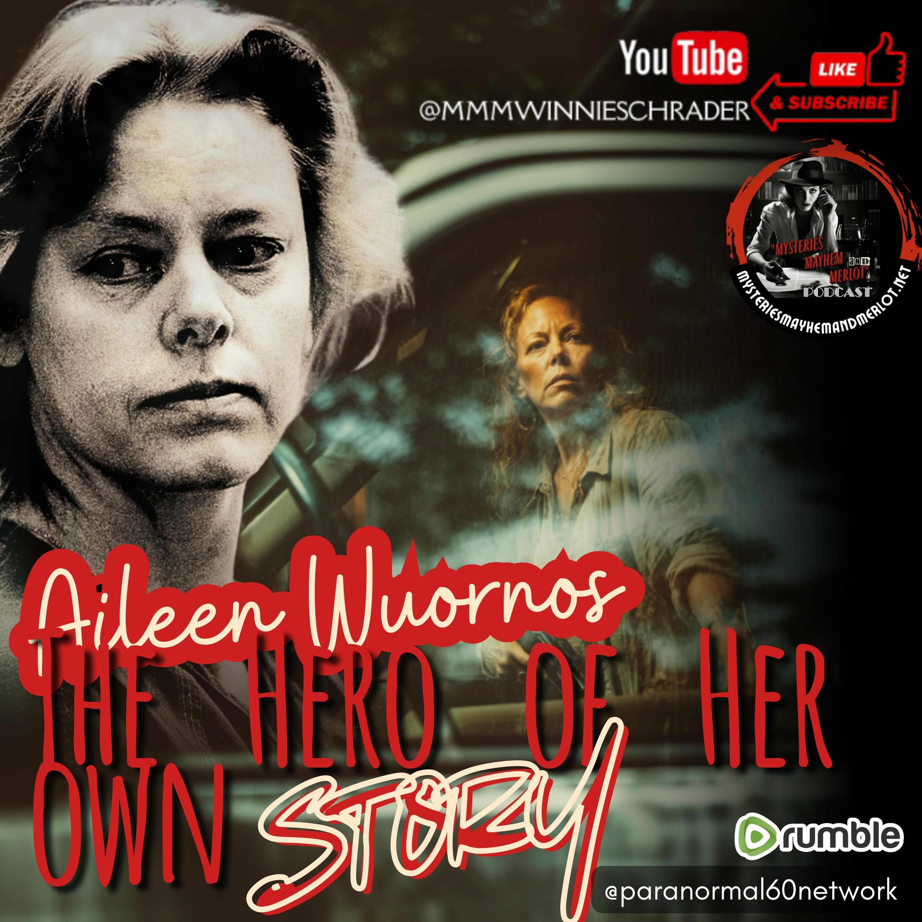 Aileen Wuornos: Queen of the Serial Killers - Mysteries, Mayhem & Merlot episode artwork
