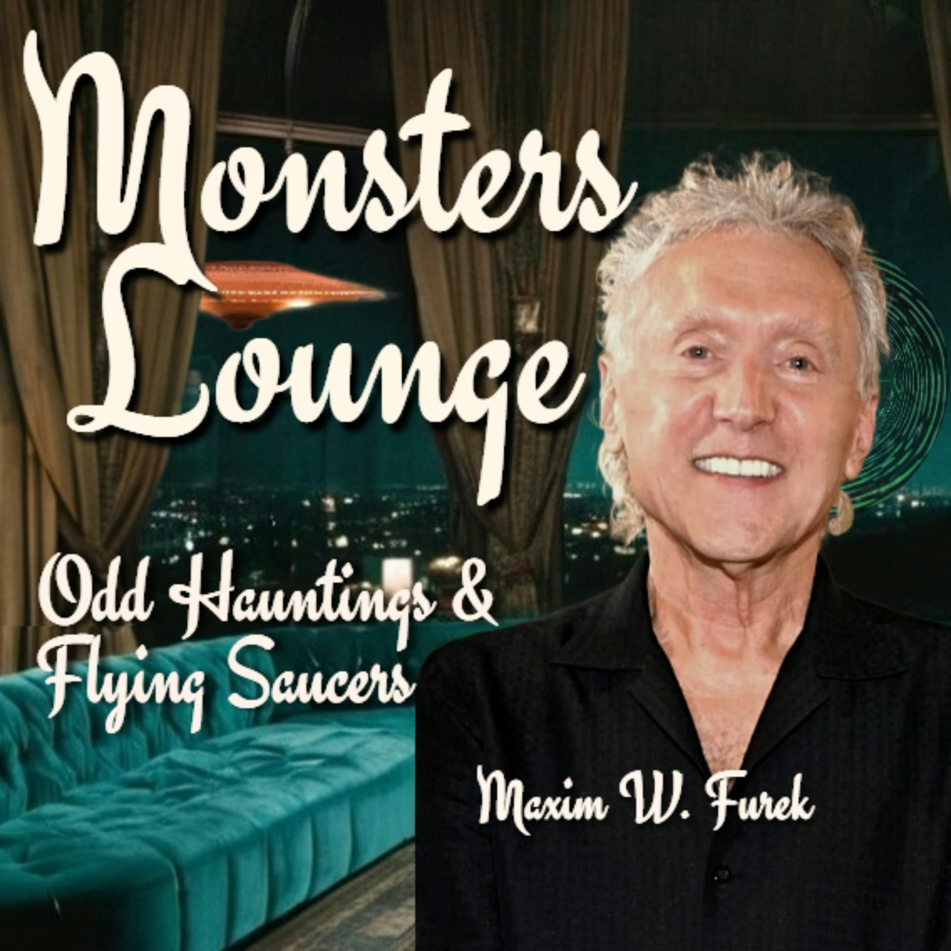 Odd Hauntings and Flying Saucers - Monsters Lounge Podcast episode artwork