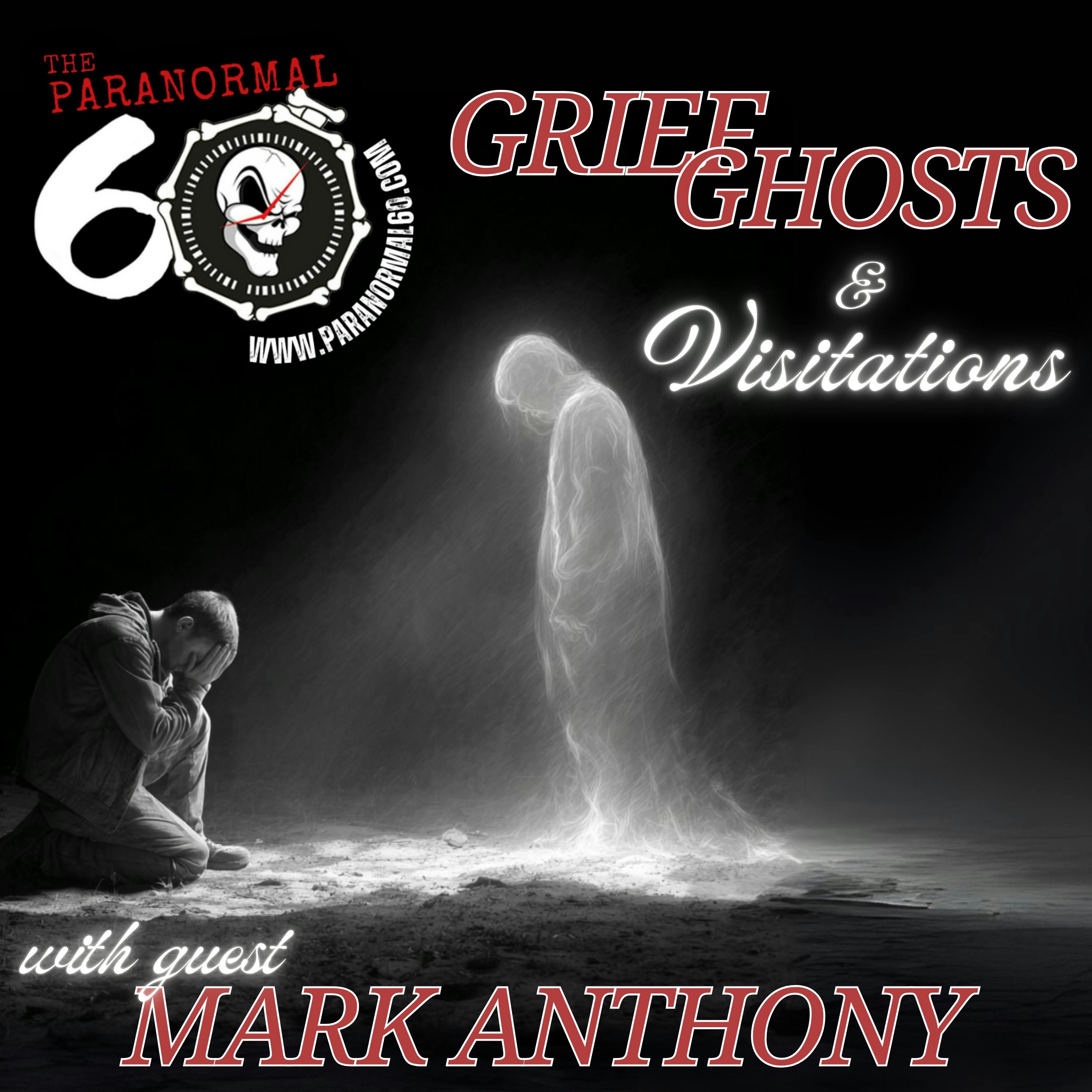 Grief Ghosts & Visitations - The Paranormal 60 episode artwork