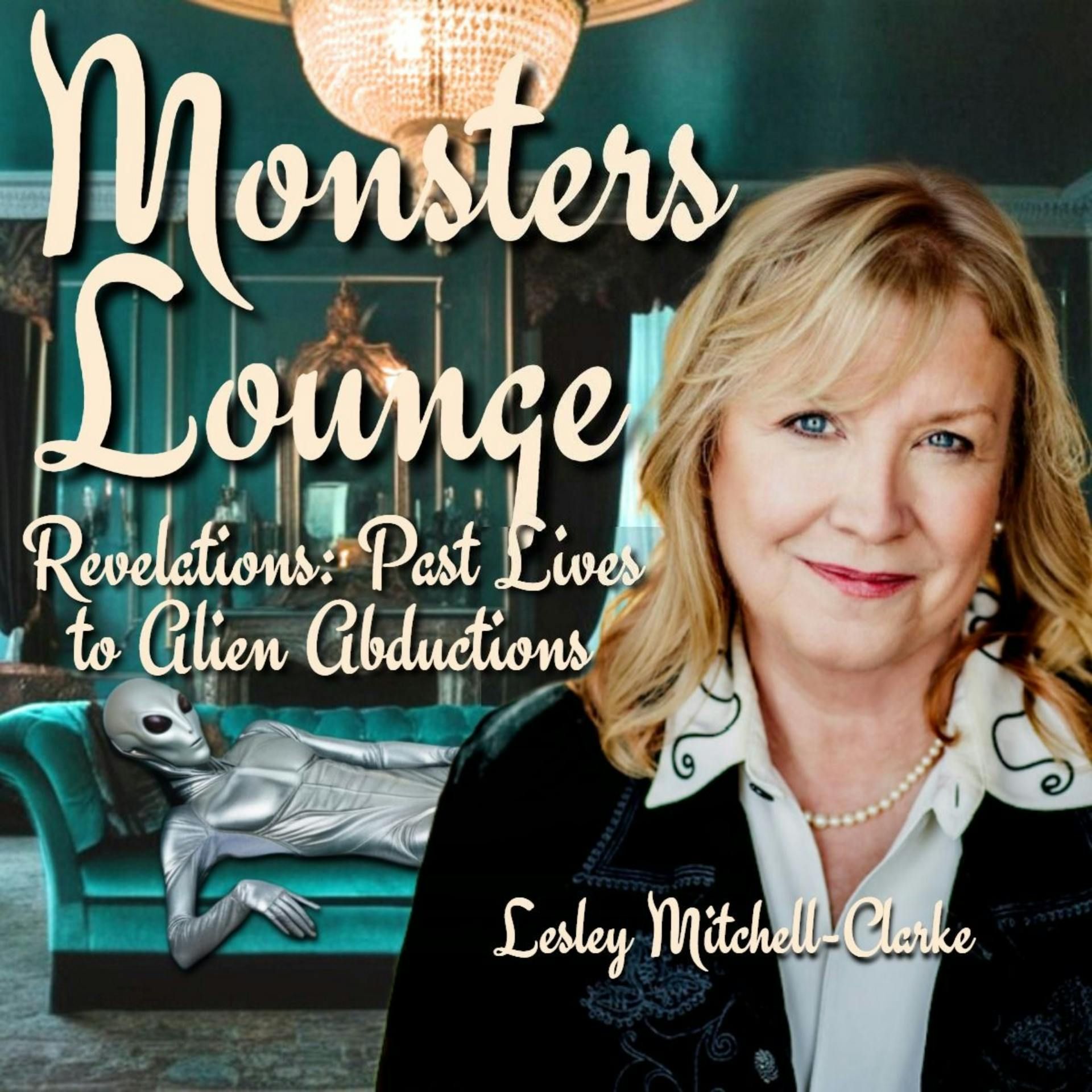 Revelations: Past Lives to Alien Abductions - Monsters Lounge Podcast episode artwork