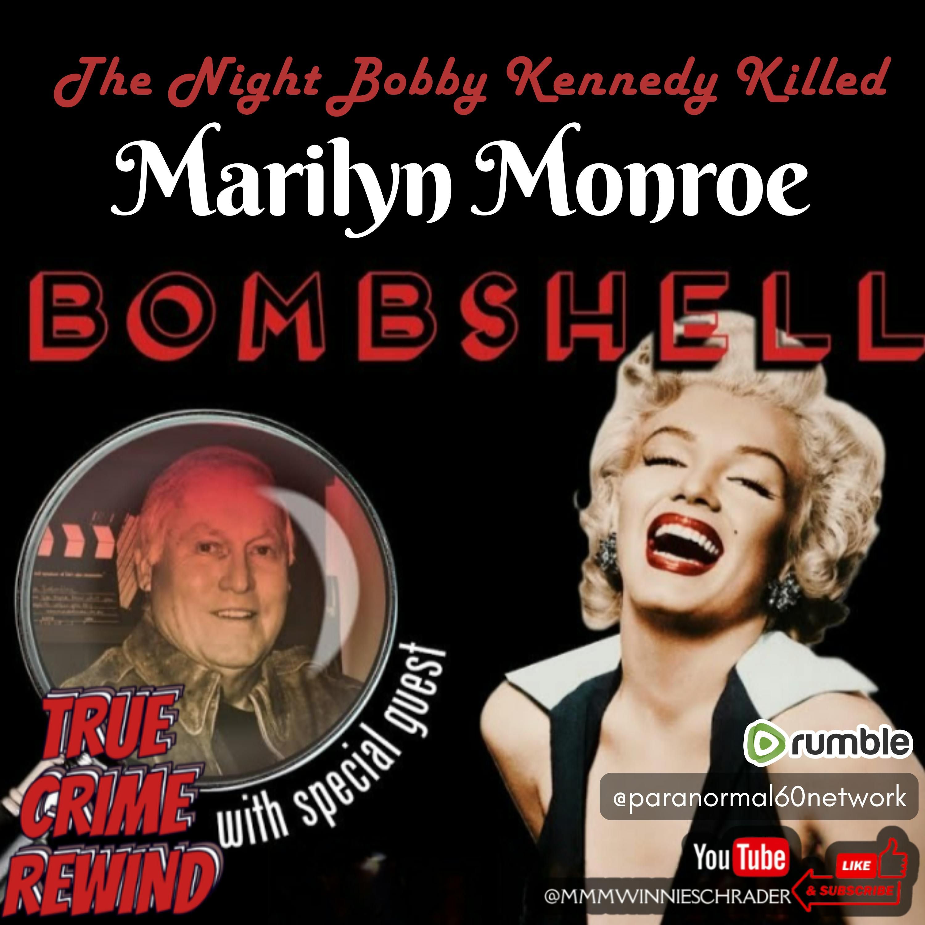 Bombshell: The Night Bobby Kennedy Killed Marilyn Monroe - TRUE CRIME REWIND - Mysteries, Mayhem & Merlot episode artwork