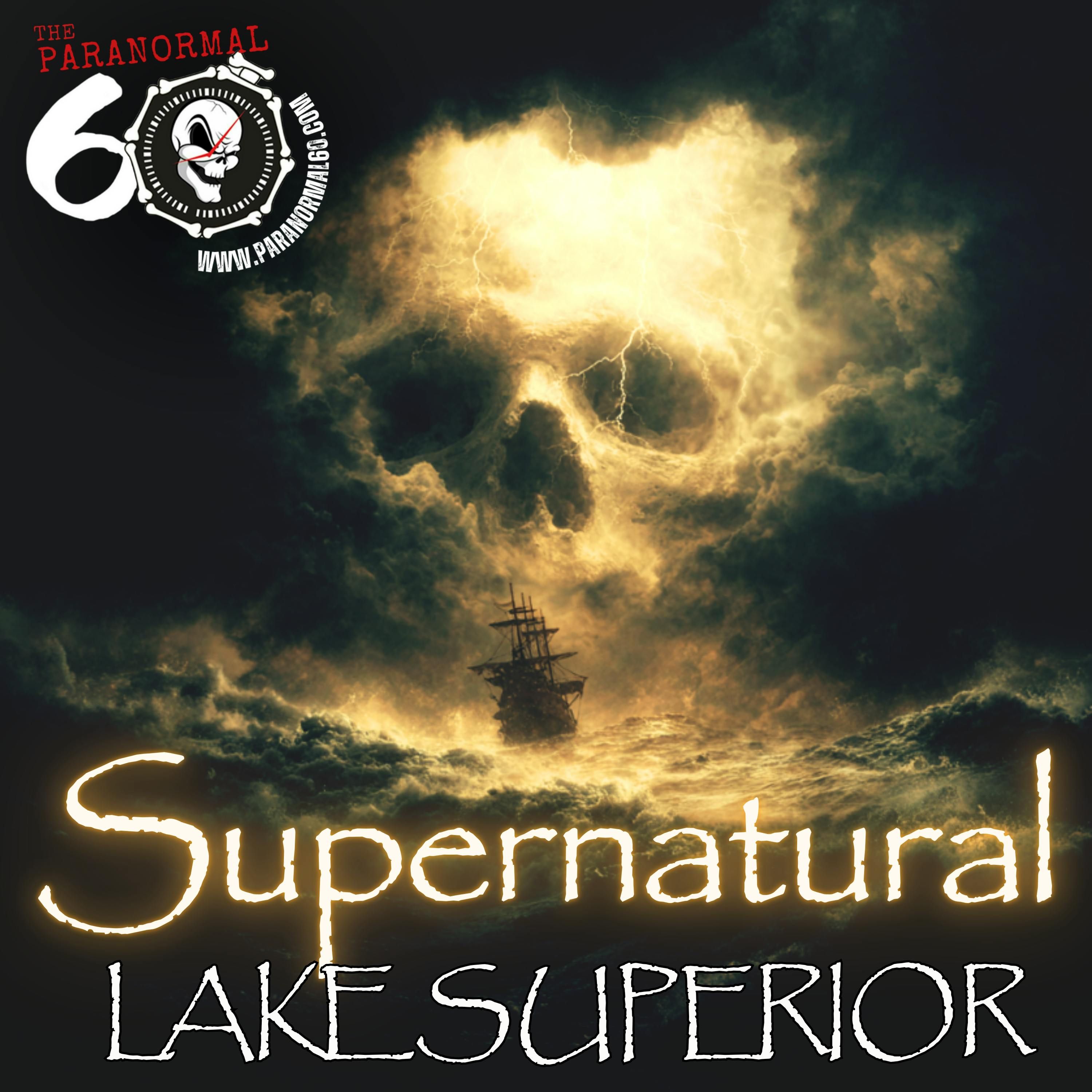 Supernatural Lake Superior  – The Paranormal 60 episode artwork