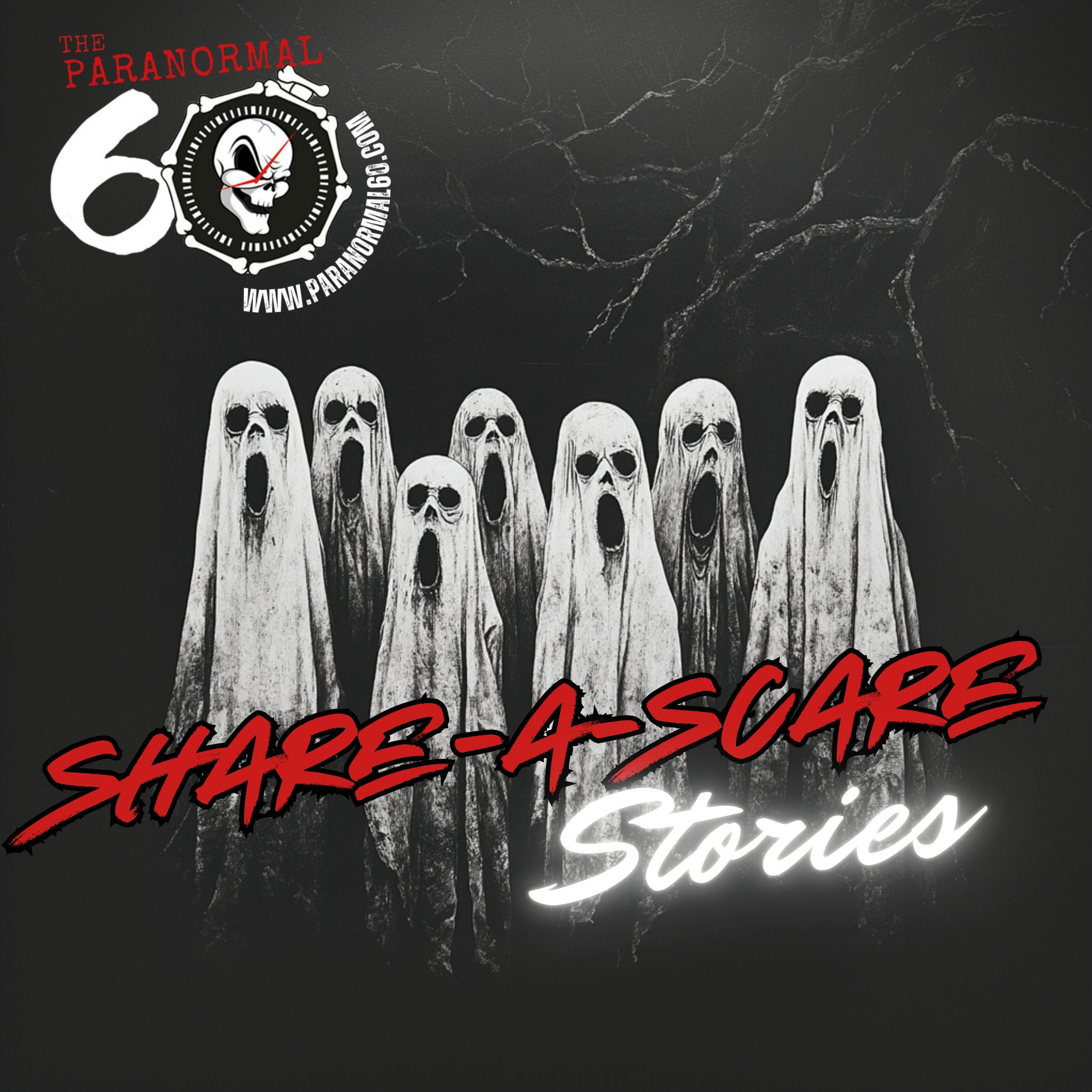 SHARE-a-SCARE LIVE! - The Paranormal 60 episode artwork