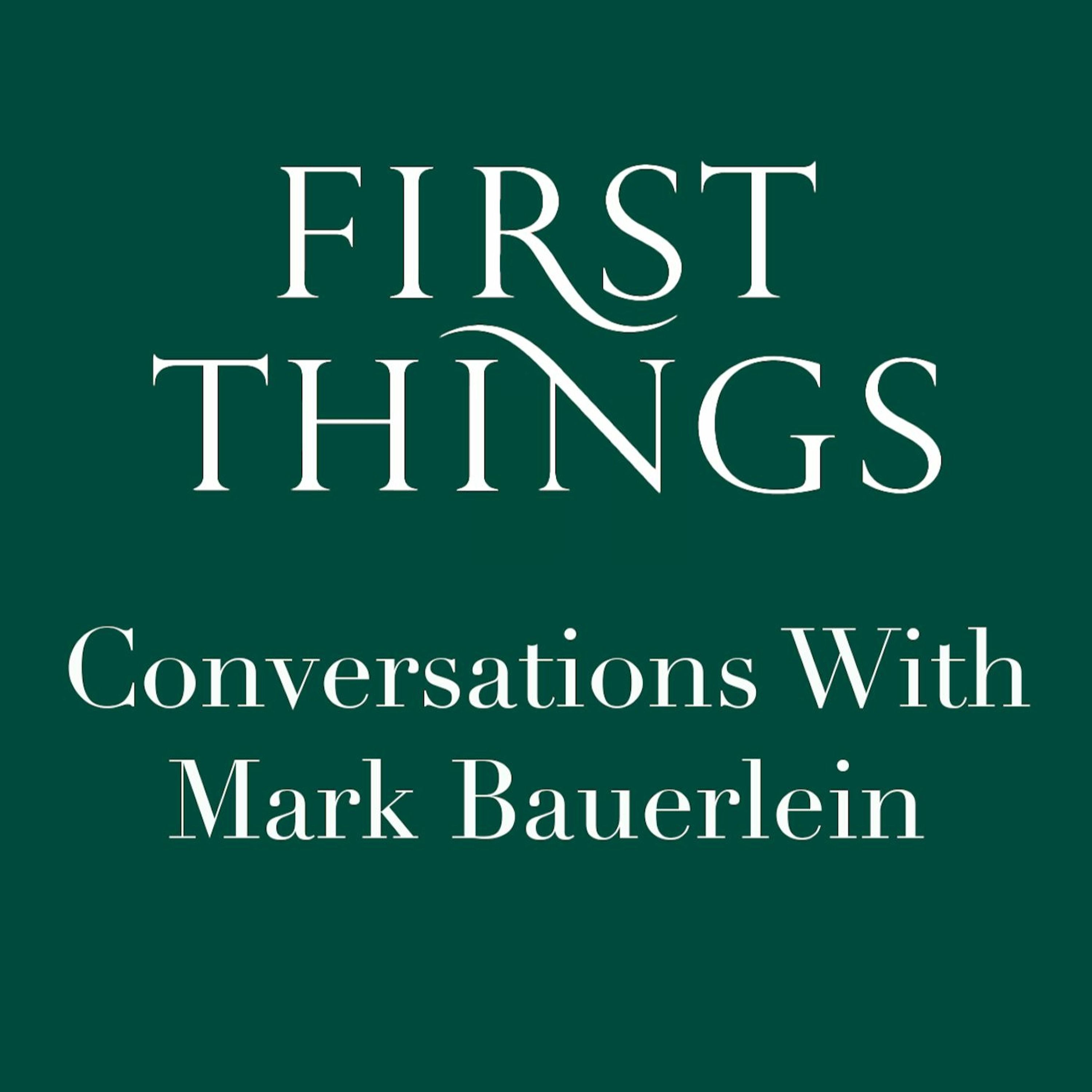 First Things Podcast