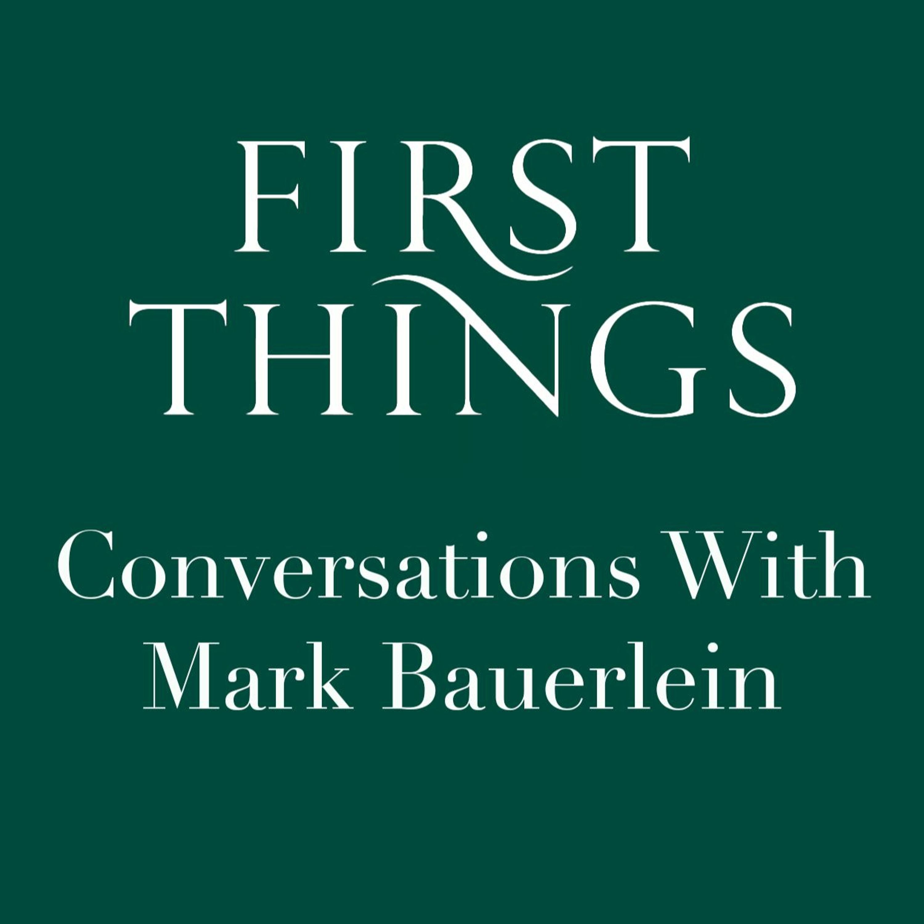 First Things Podcast