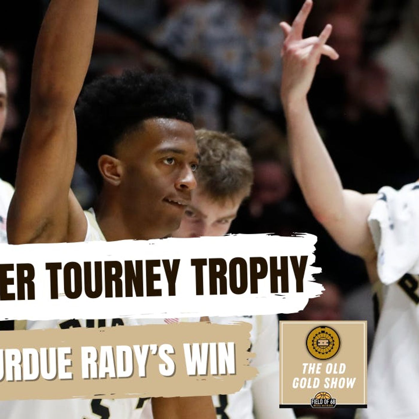 The Old Gold Show - Purdue Wins Another Tourney