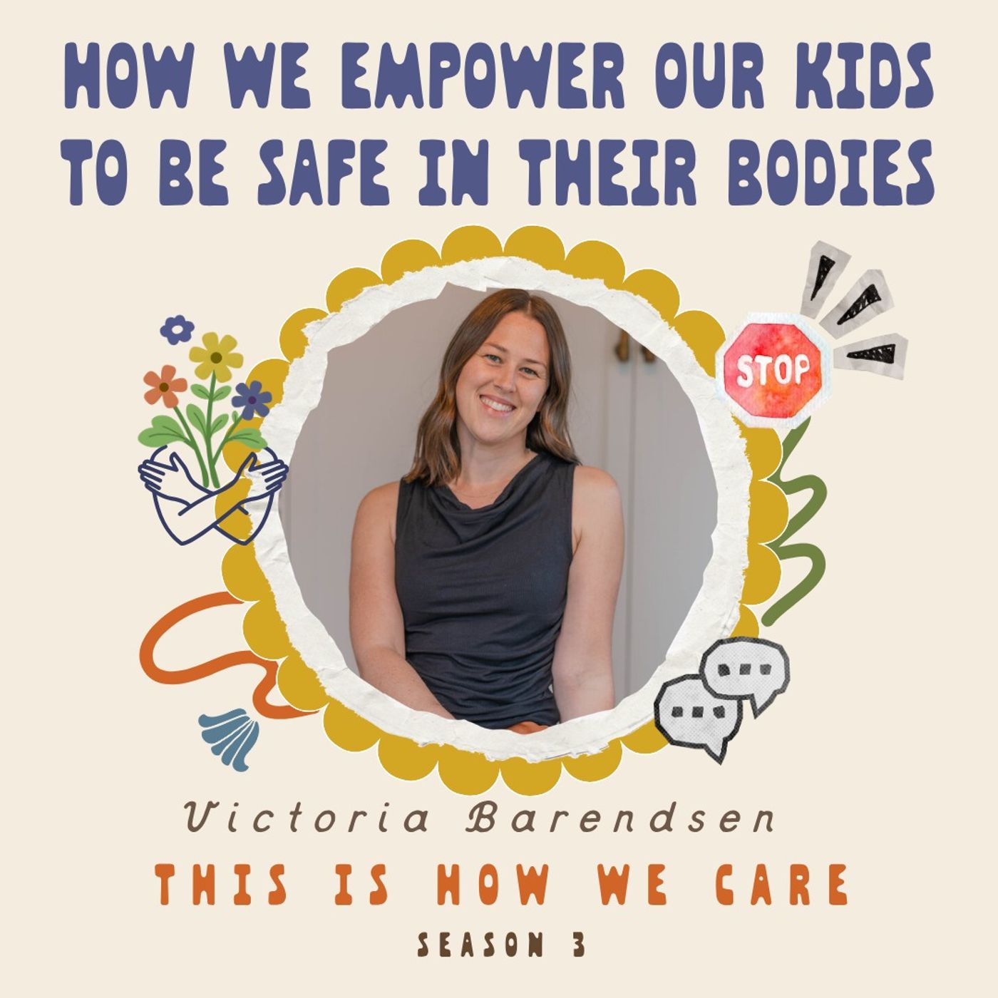 88: How We Empower Our Kids to Be Safe in Their Bodies with Victoria Barendsen episode artwork