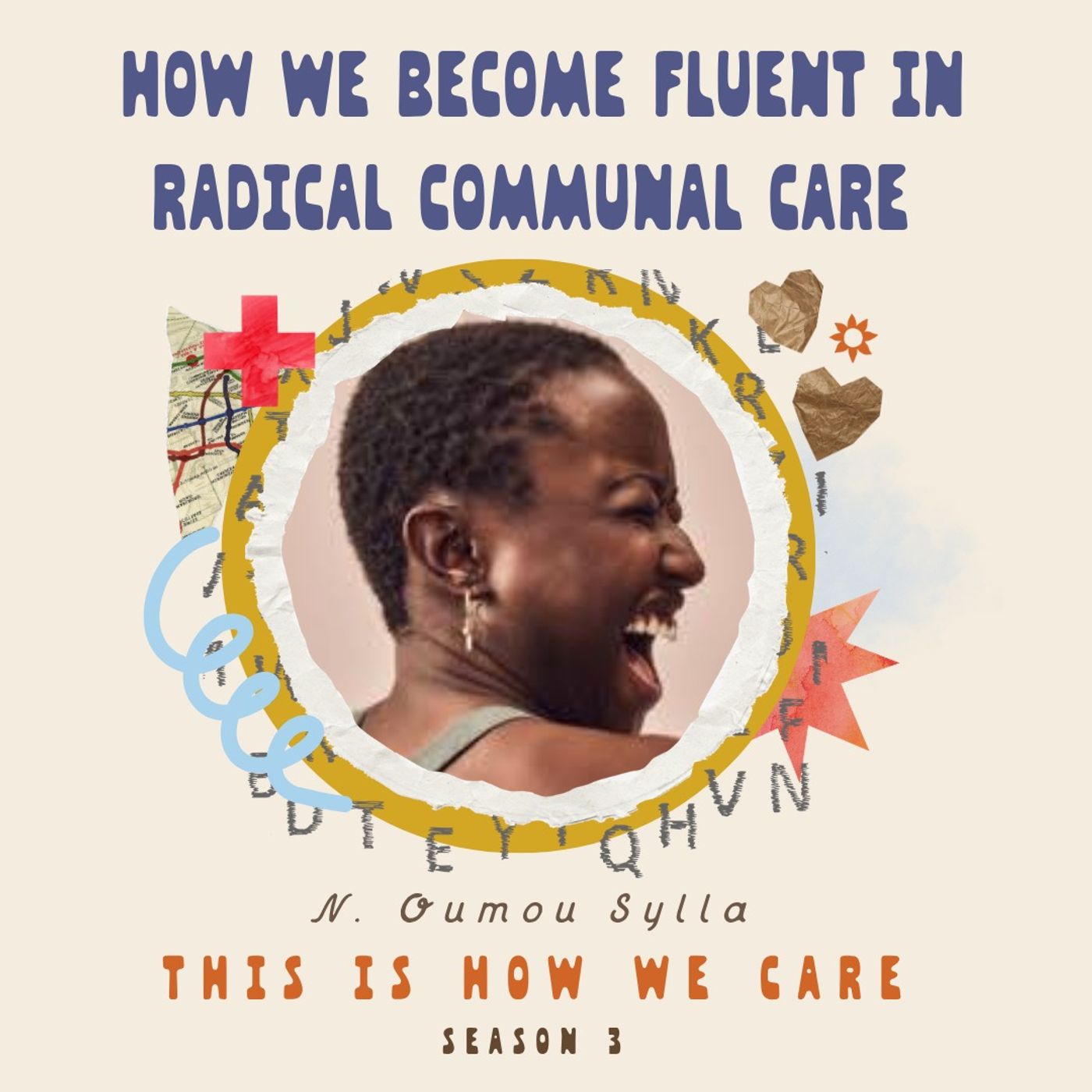 91: How We Become Fluent In Radical Communal Care with Oumou Sylla episode artwork