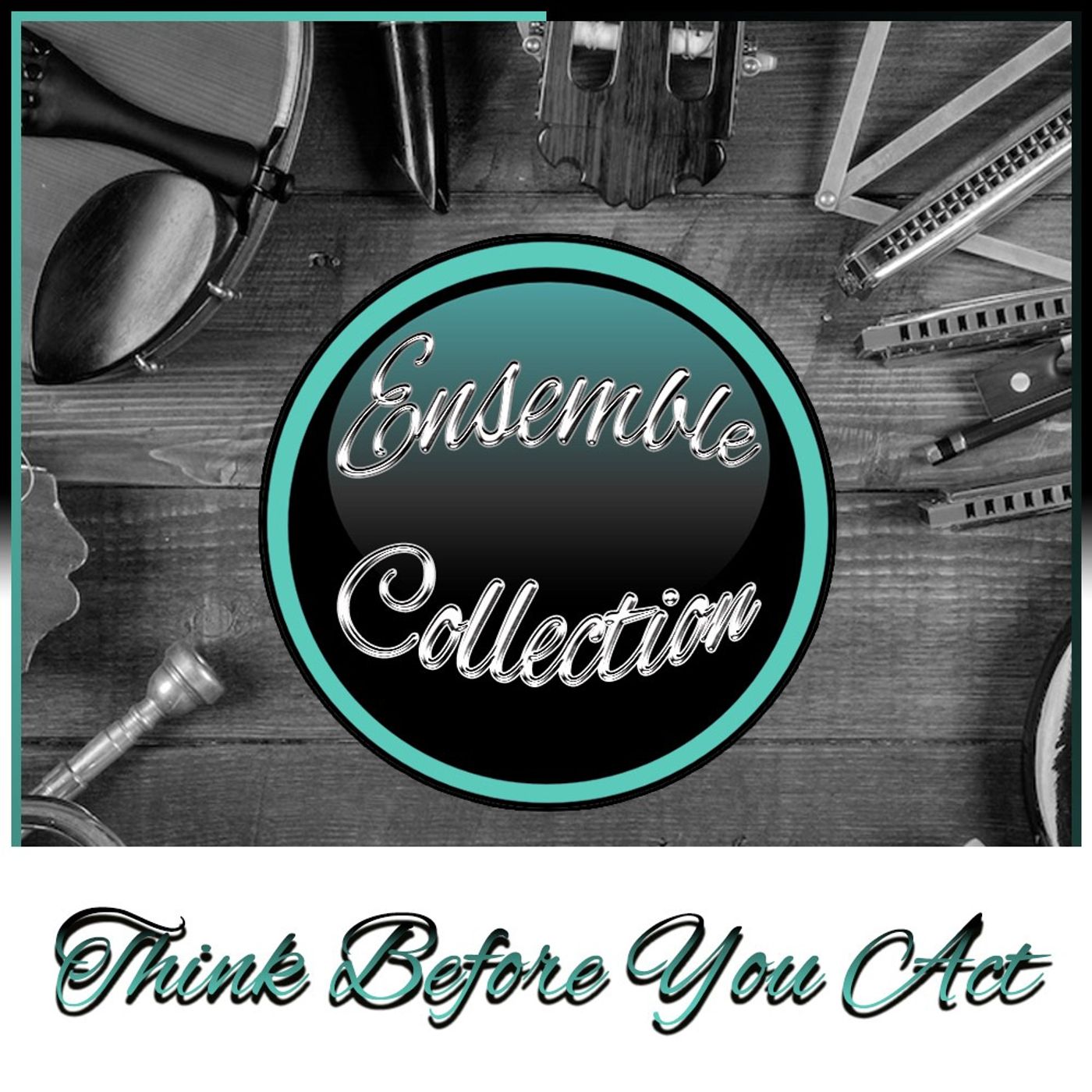 Think Before You Act (Ensemble Collection) episode artwork