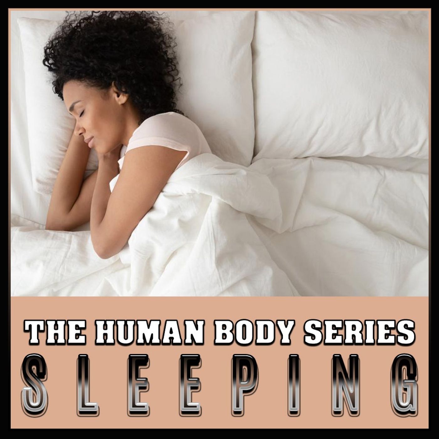 Sleeping (The Human Body Series) episode artwork