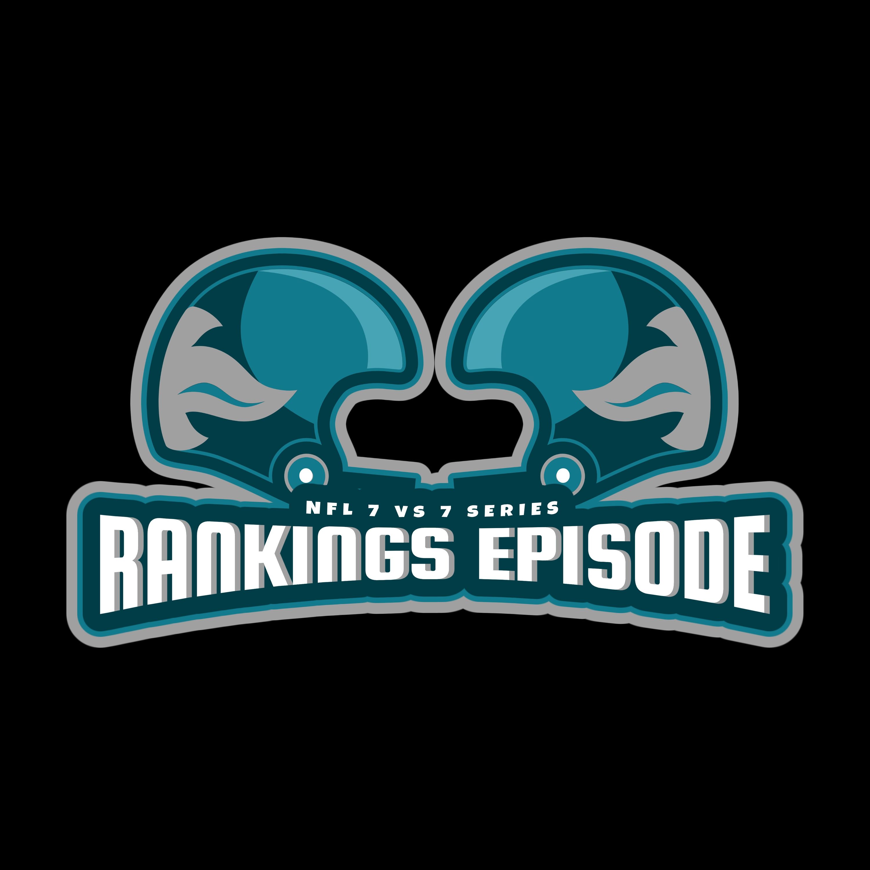 NFL 7 v 7 Series: The Rankings Episode
