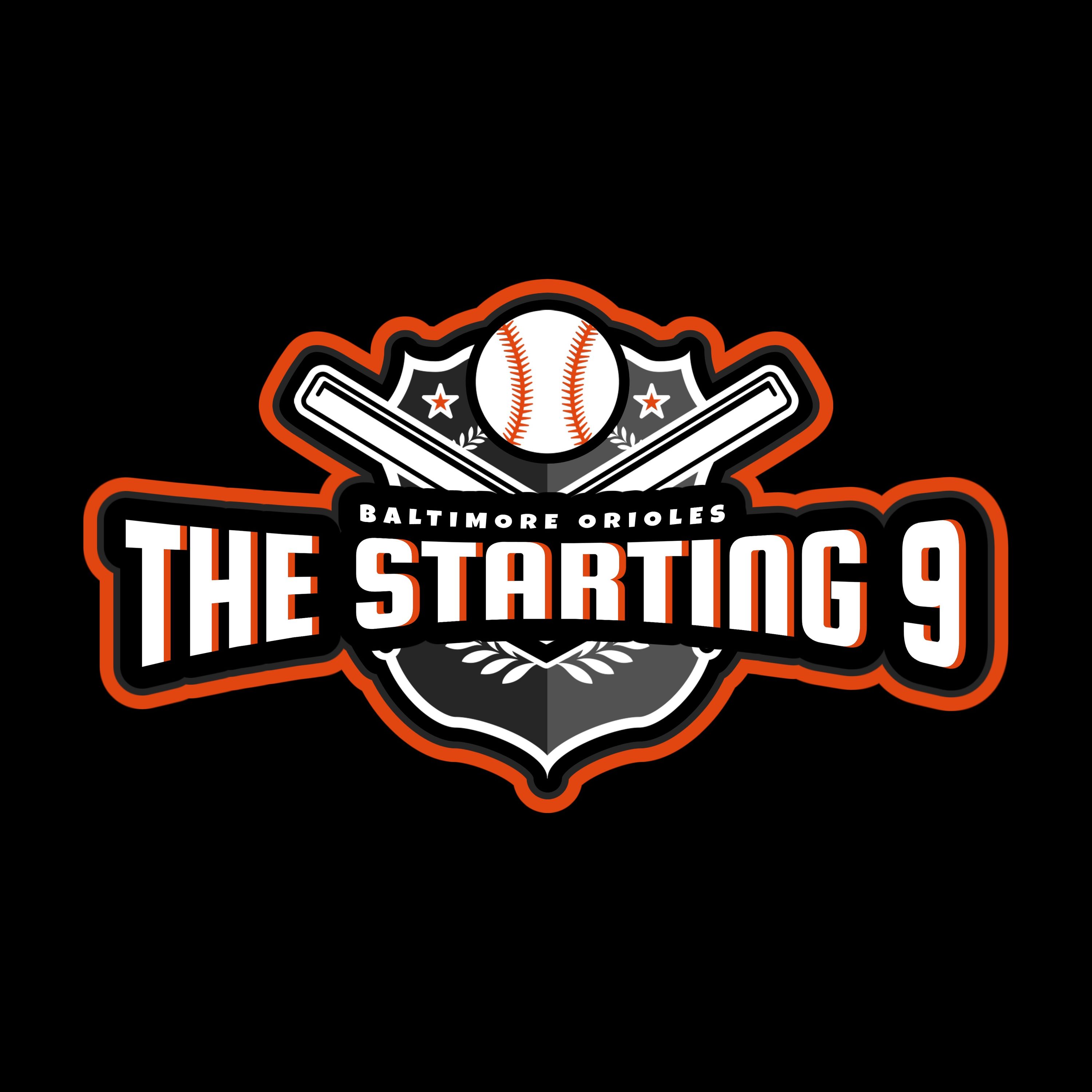 The Starting 9: Baltimore Orioles