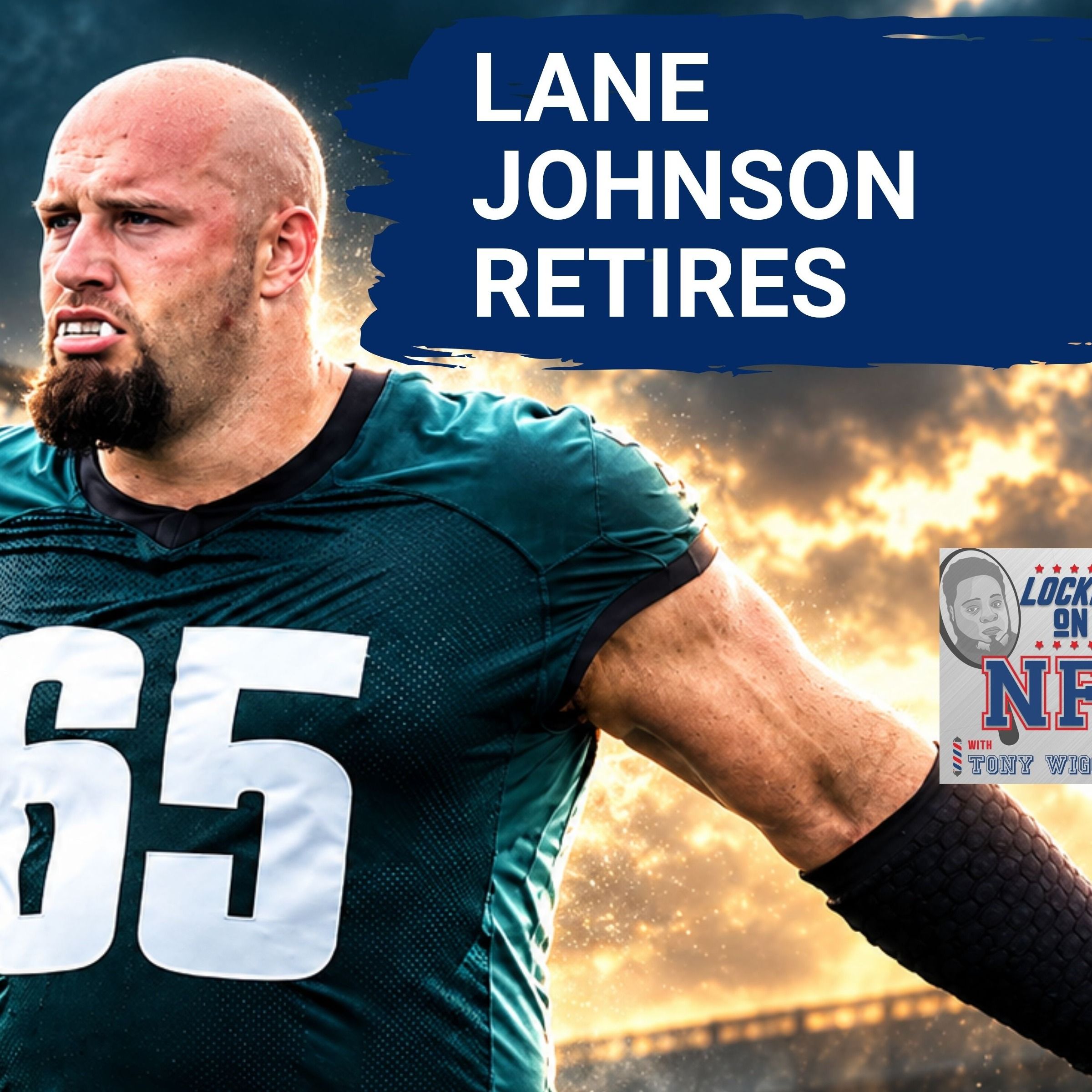 Future Hall Of Famer Lane Johnson RETIRES Leaving The Current Philadelphia Eagles O-Line In A Mess