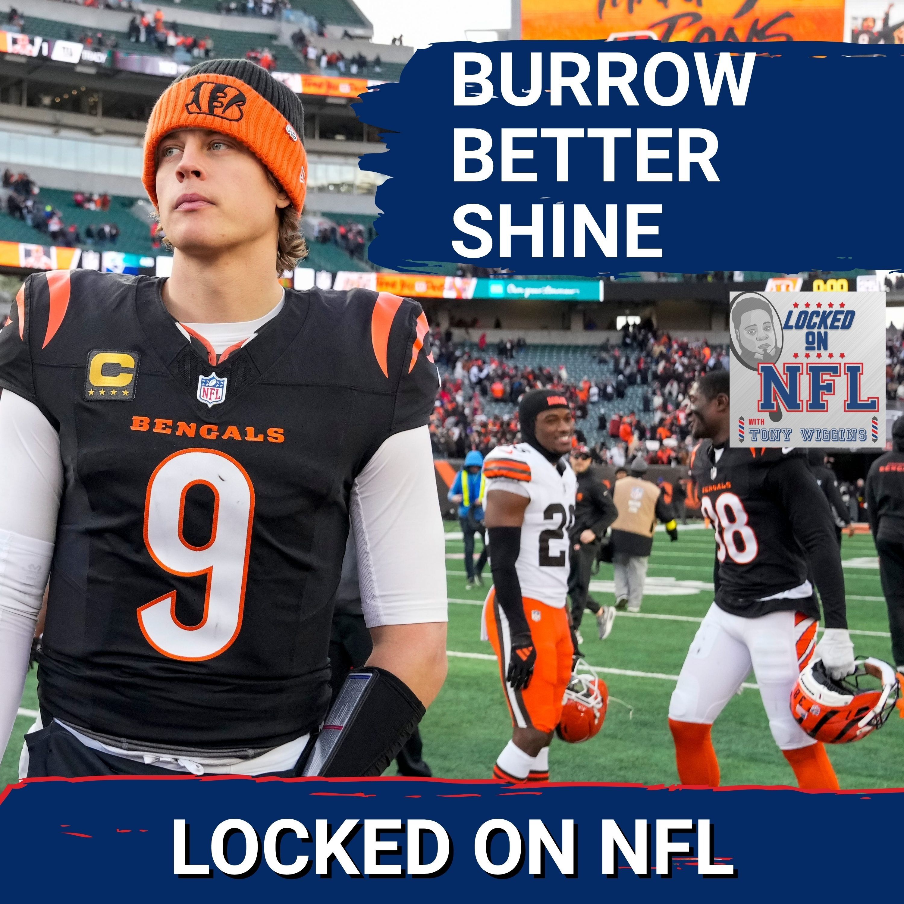 The Cincinnati Bengals and Joe Burrow Must DELIVER or Face Drastic Questions in 2026 And Beyond