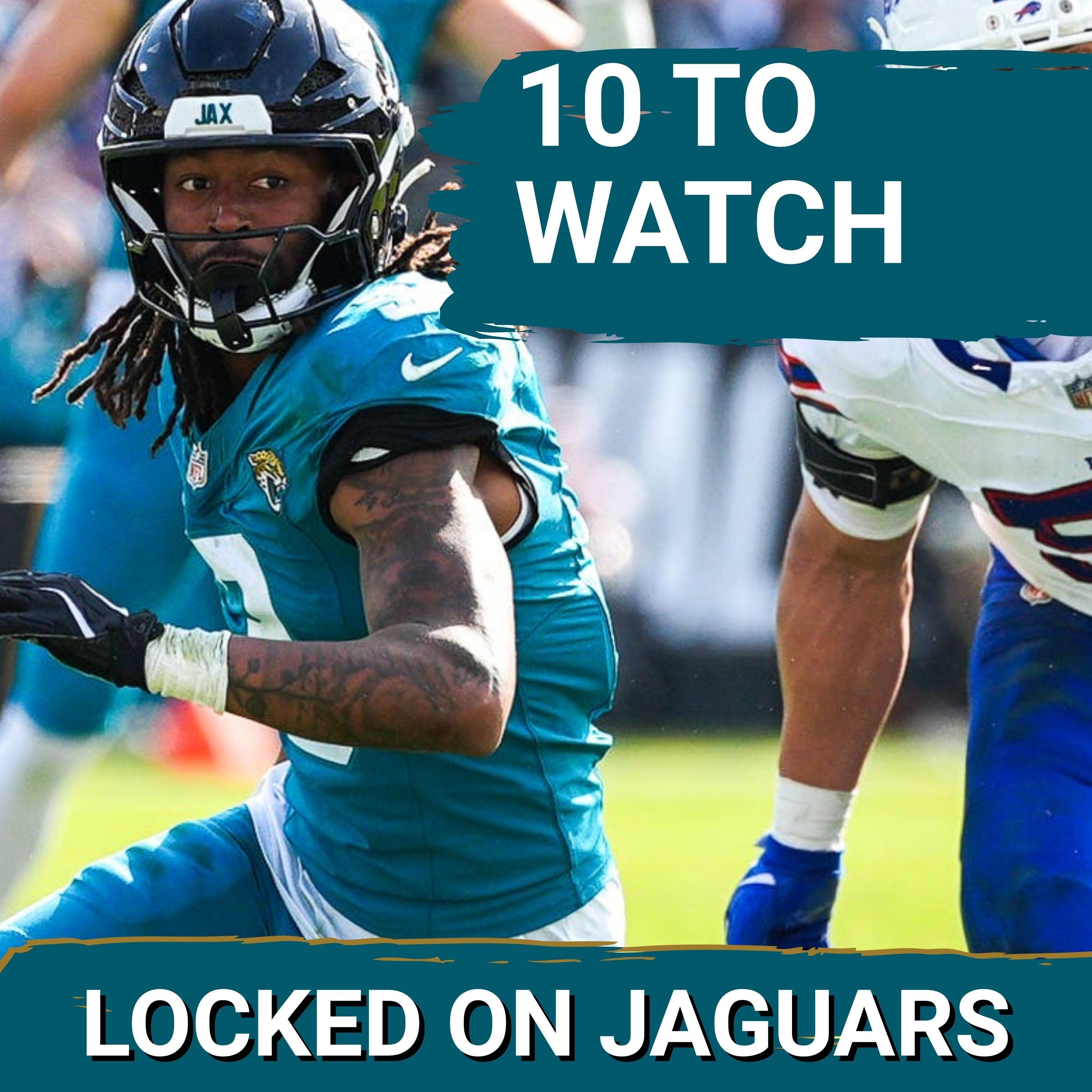 10 Players To Watch For The Jacksonville Jaguars As They Try To ELEVATE Beyond Expectations episode artwork