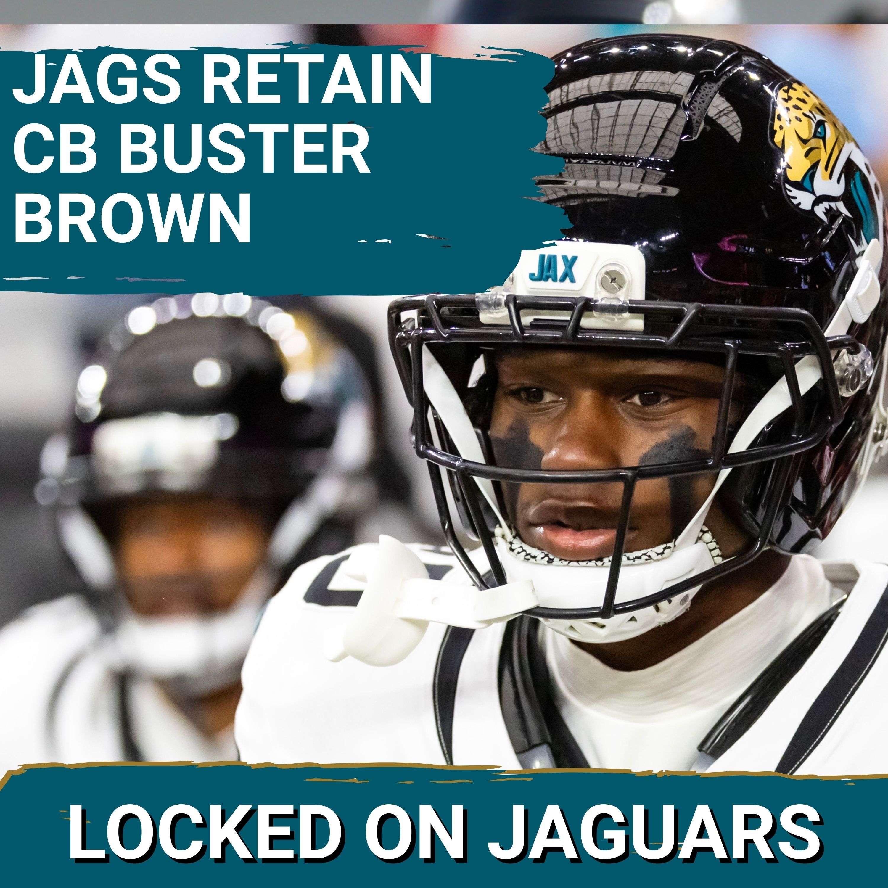 INVALUABLE: Why the Jacksonville Jaguars LOCKED IN Buster Brown & Make Big Free Agency Moves