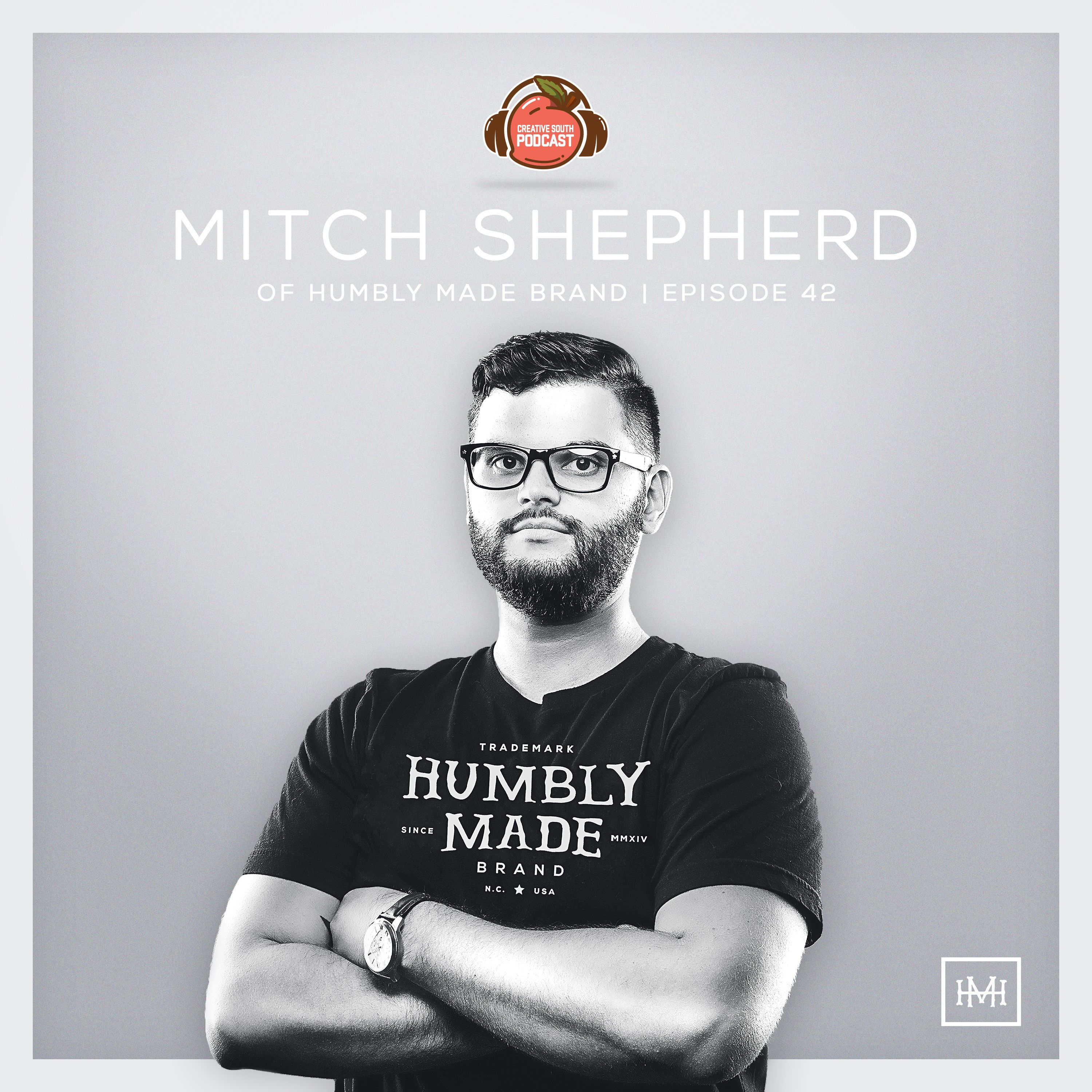 42: Humbly Made with Mitch Shepherd
