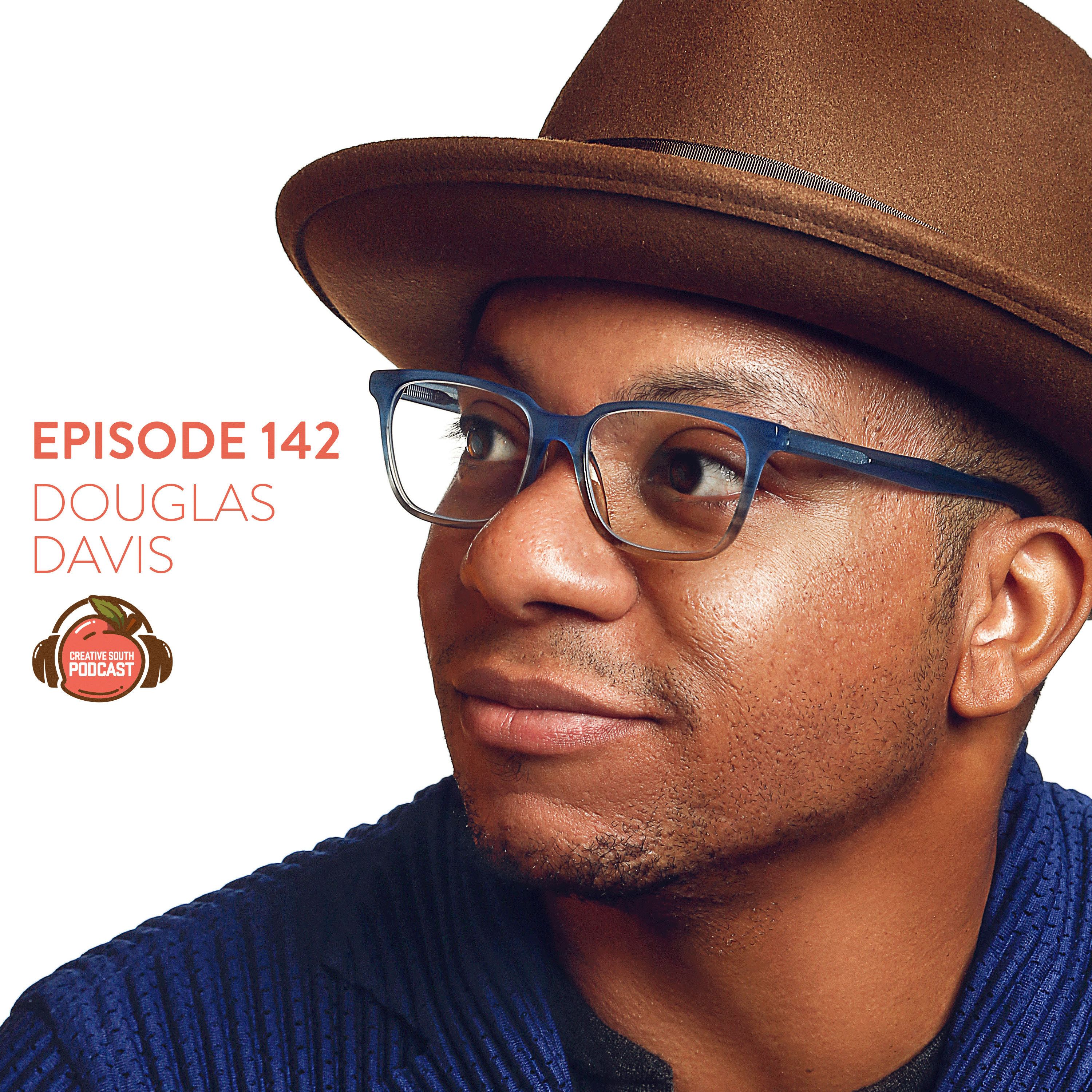 142: Douglas Davis, Creative Strategy and the Business of Design