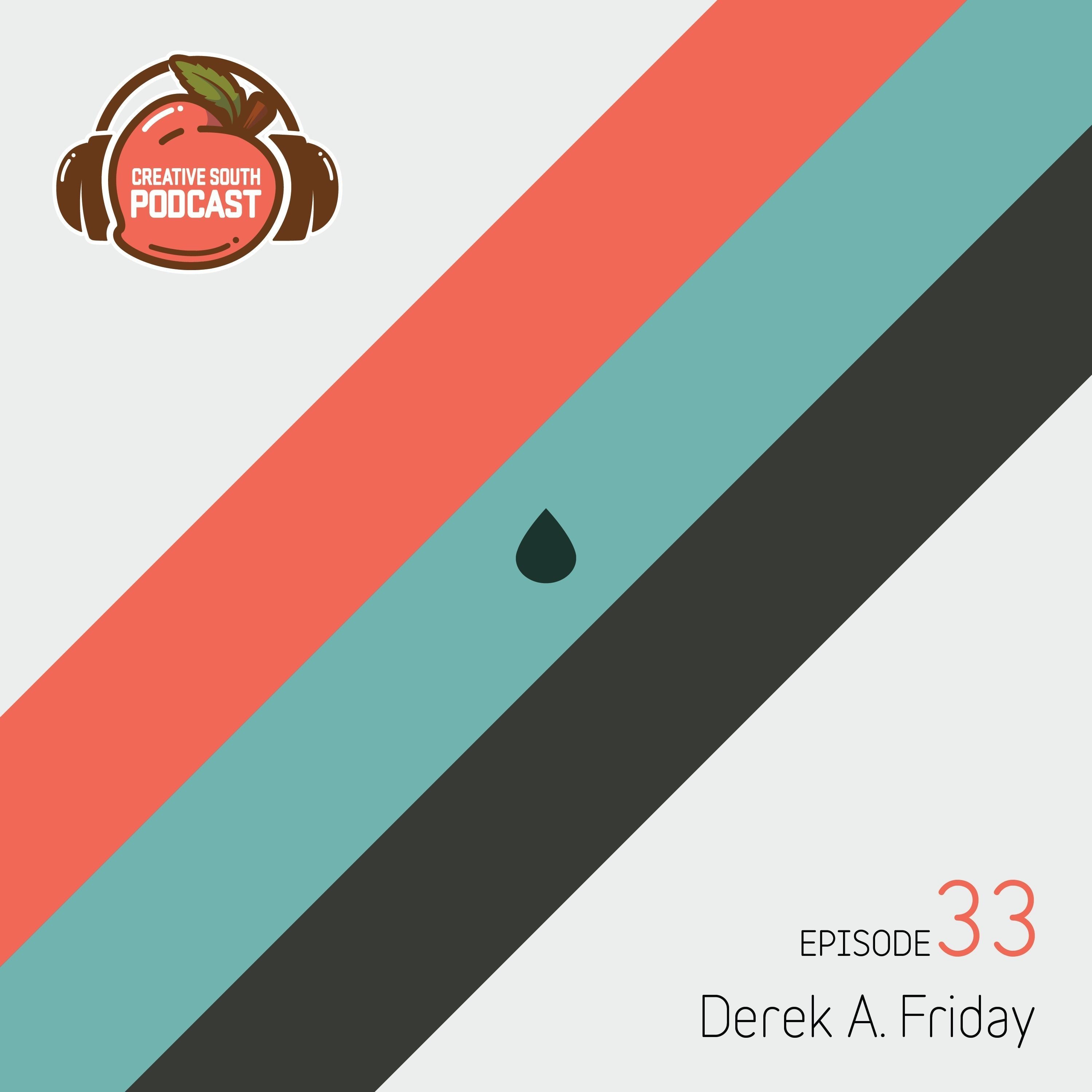33: Derek Friday