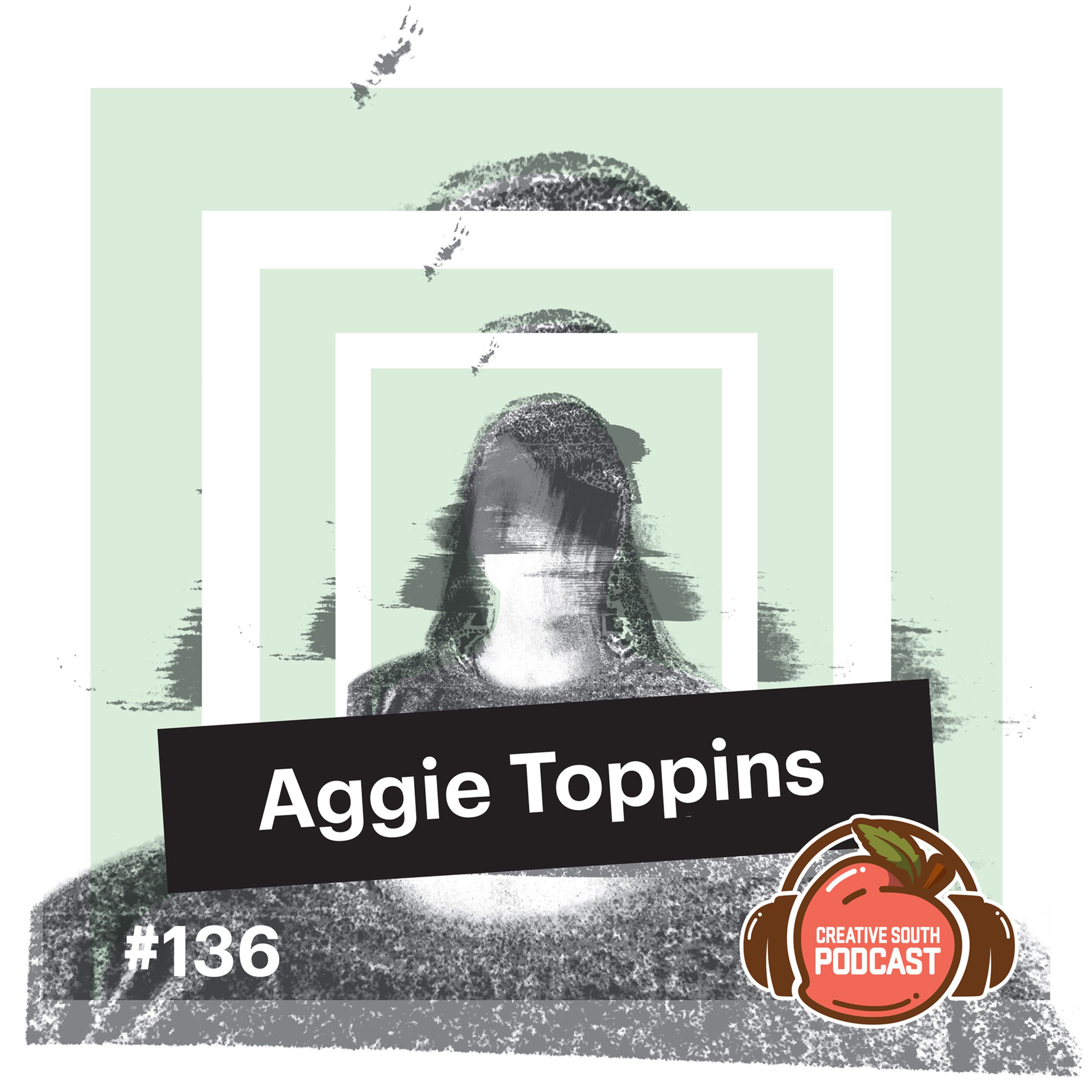 136: Aggie Toppins