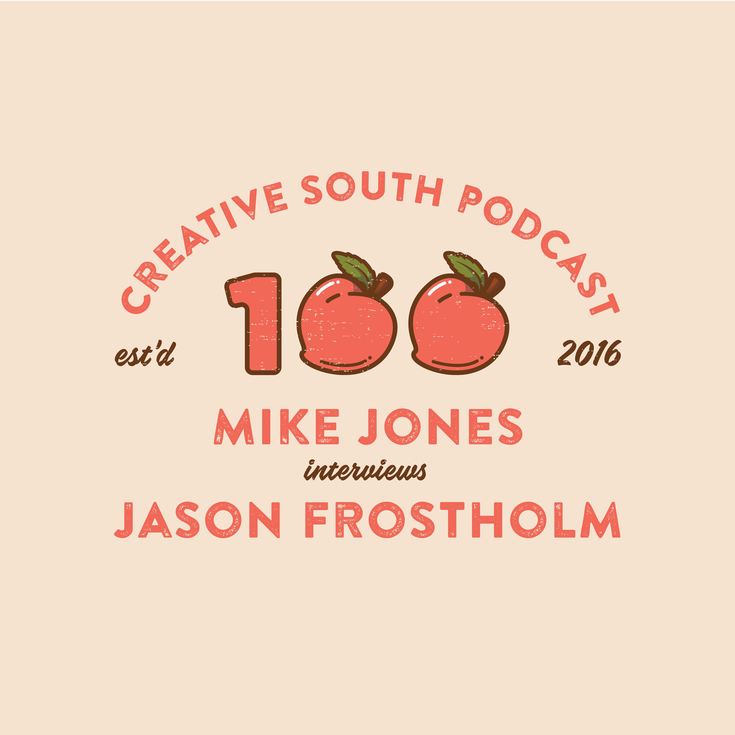 100: Mike Jones Interviews Jason Frostholm