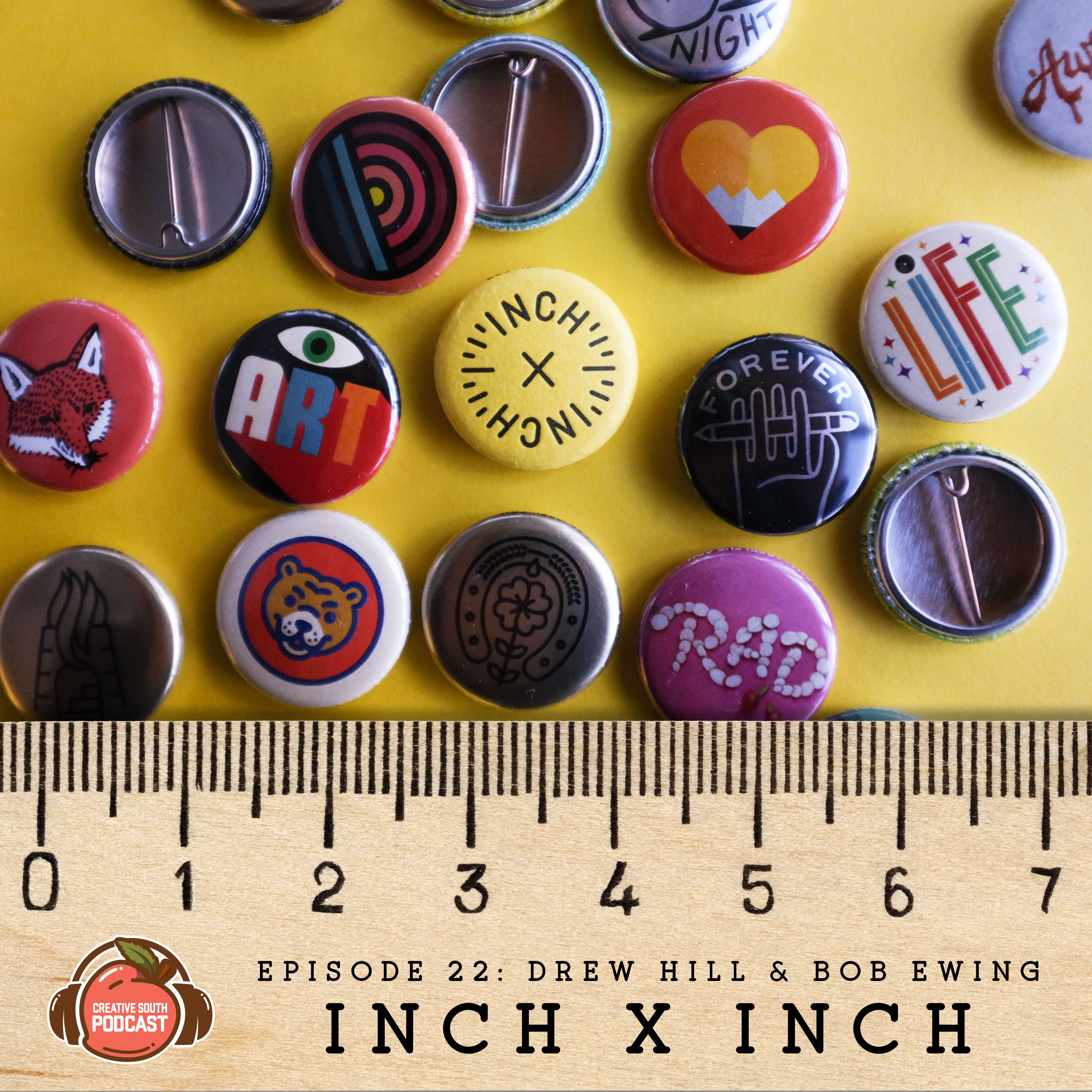 22: Inch X Inch