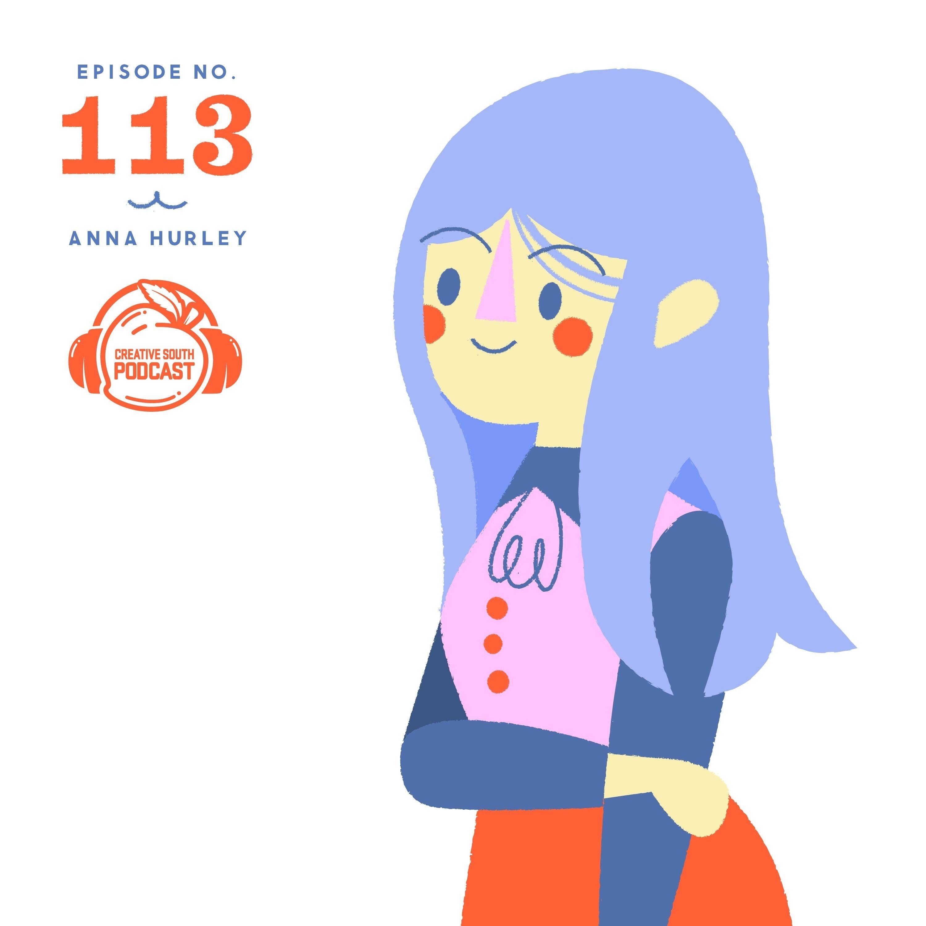 113: Anna Hurley