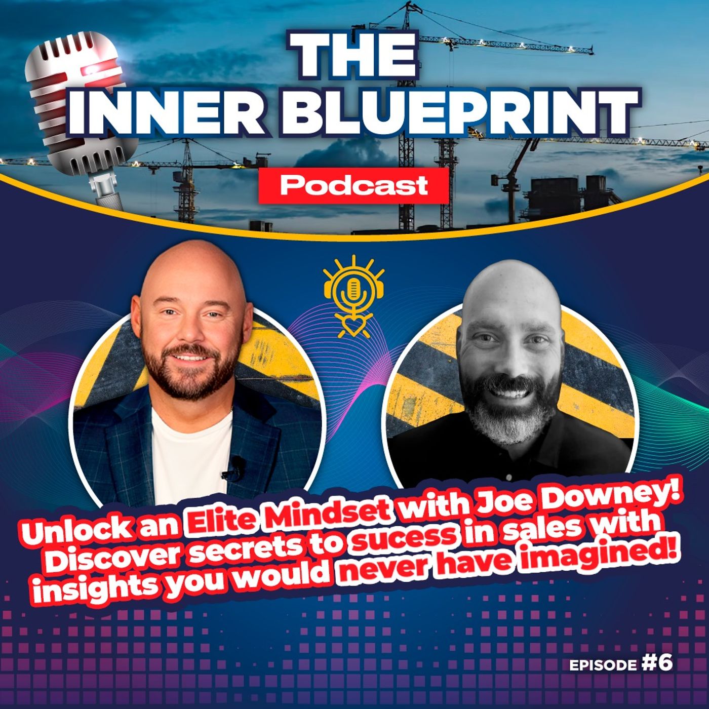 Unlocking Elite Mindsets with Joe Downey