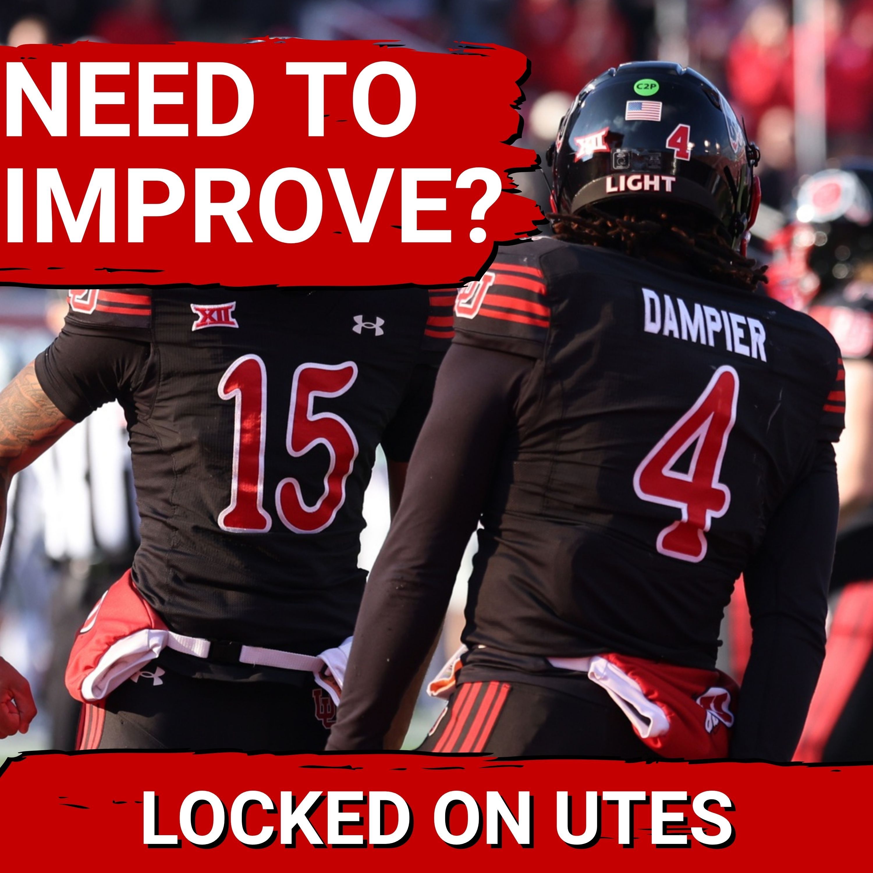 KEY: Utah Coach REVEALS where Devon Dampier, Byrd Ficklin MUST Improve for Utes to WIN BIG in Big 12 — Locked On Utes - Daily Podcast On Utah Utes cover