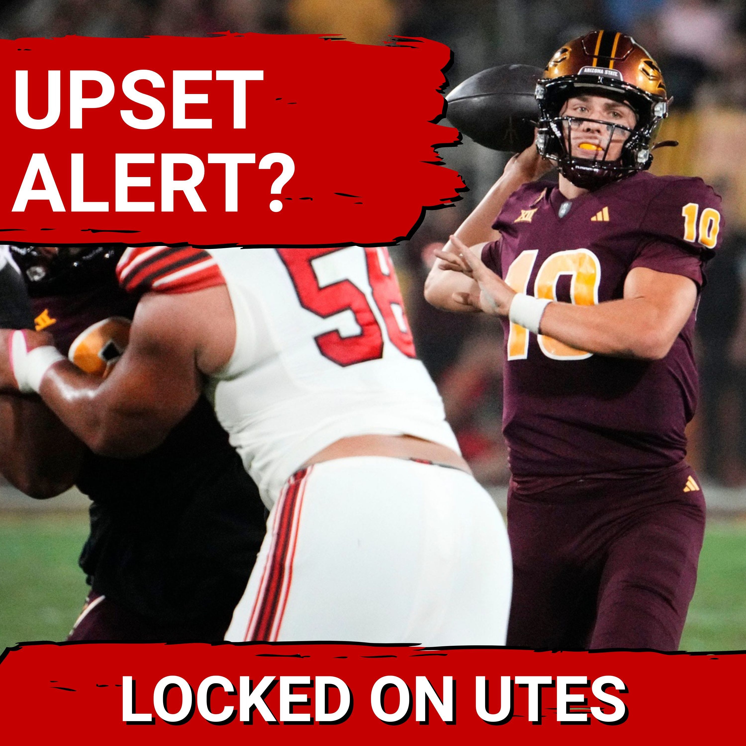 EXPOSED: Utah Utes WILL REVEAL Arizona State's WEAKNESS, EXPLOIT Sam Leavitt's FLAWS