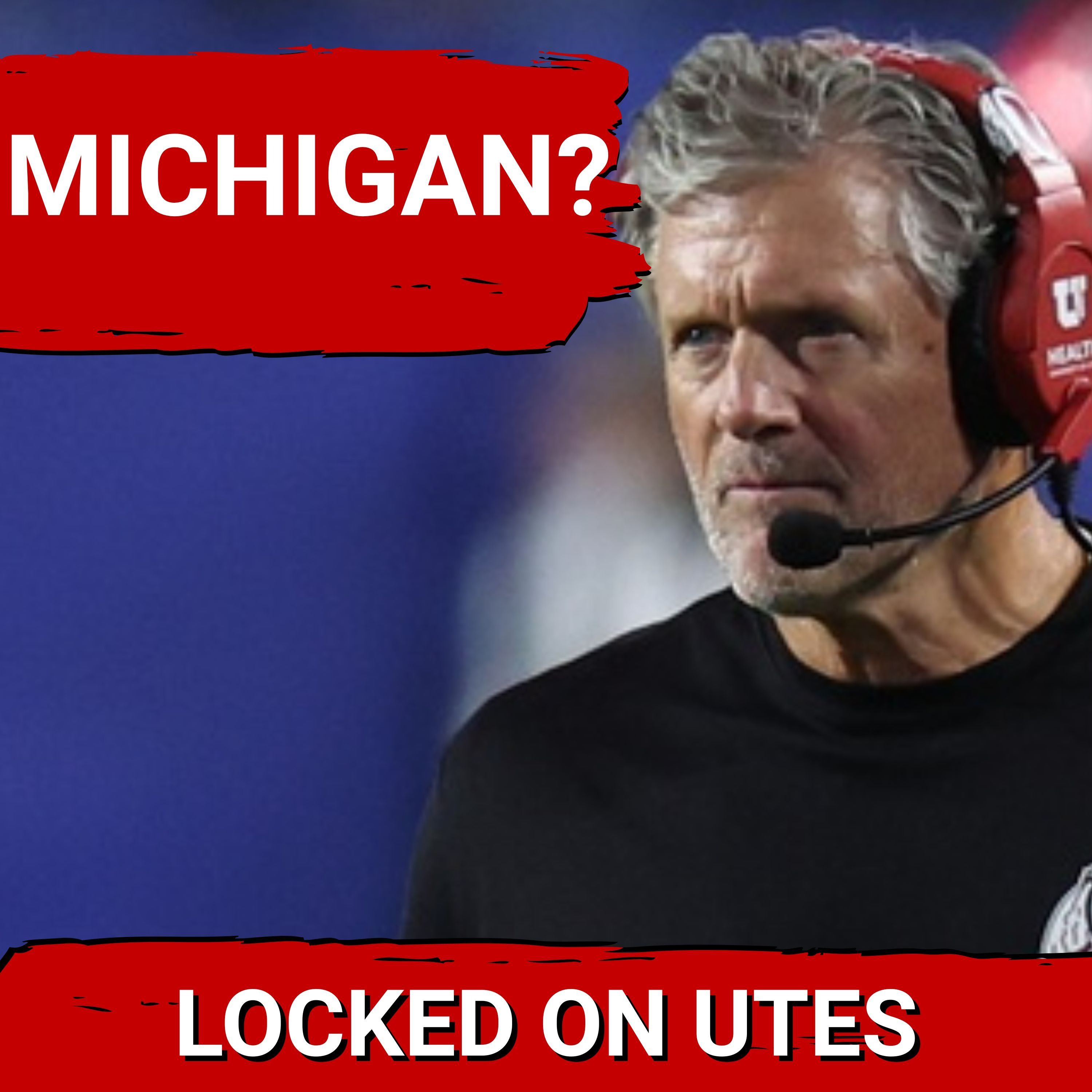 REPORT: Kyle Whittingham DESPERATE for Michigan Job | Utah Utes Podcast
