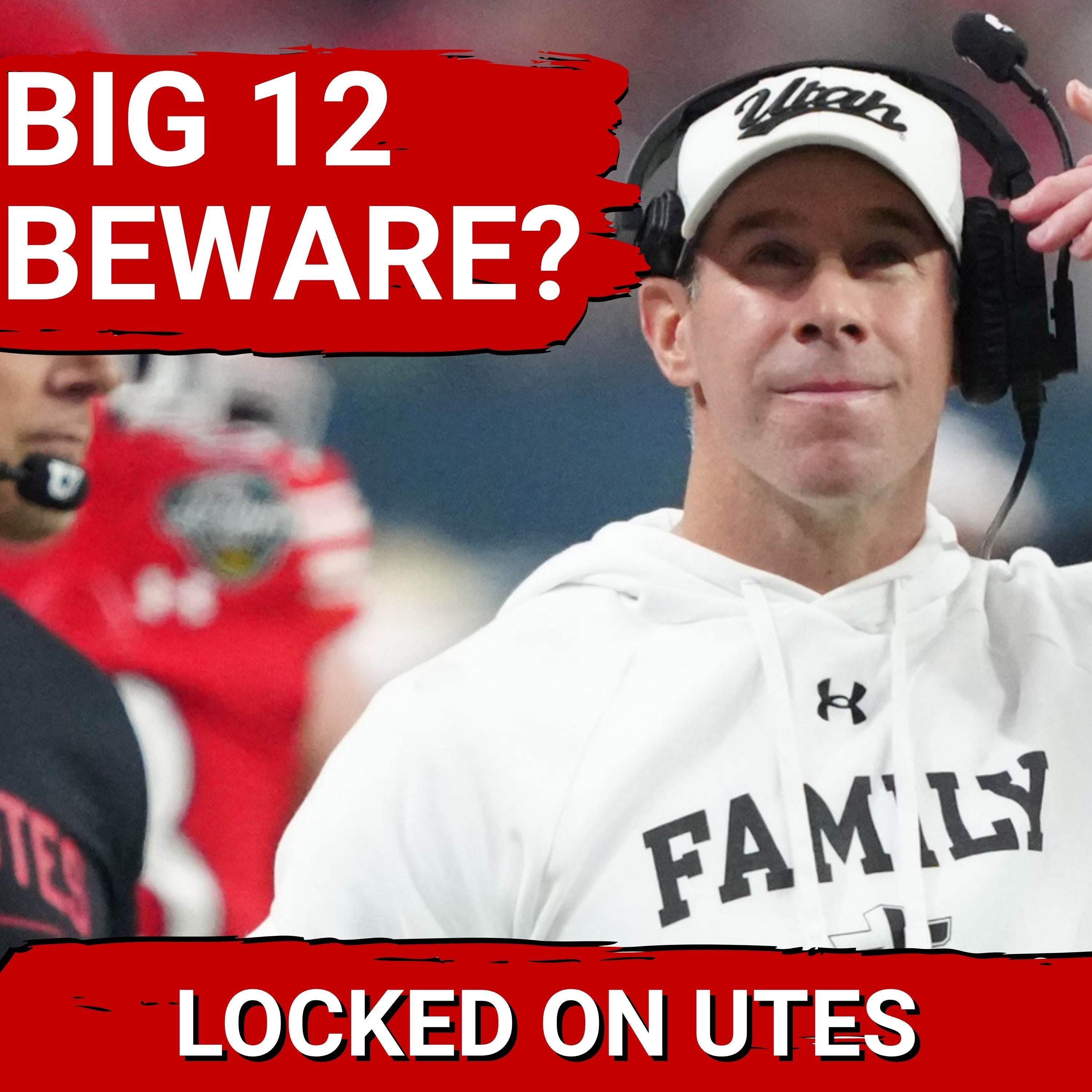 YES: ESPN Believes in Utah Despite Kyle Whittingham's Exit | Utes Top 3 in Big 12 again in 2026? — Locked On Utes - Daily Podcast On Utah Utes cover