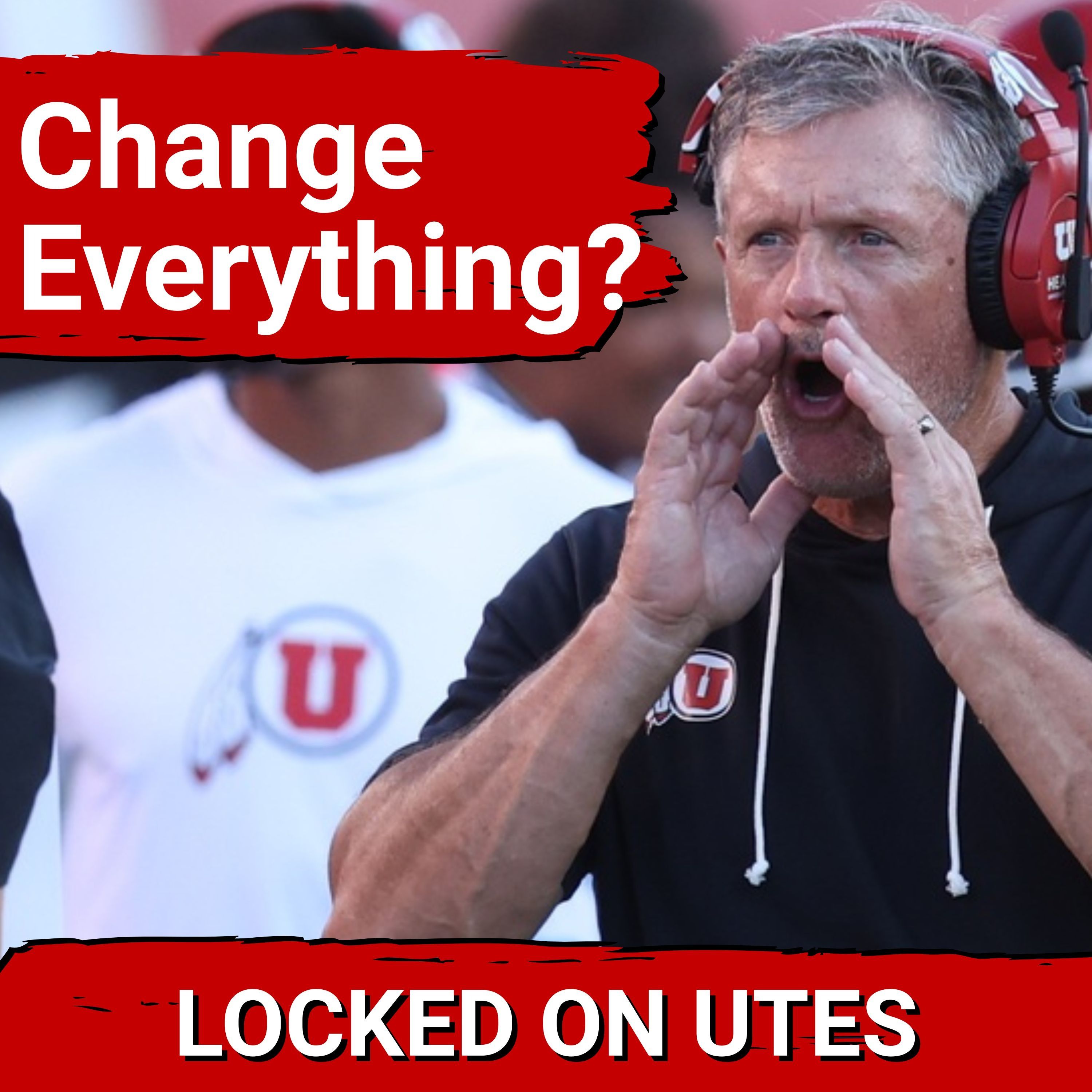 URGENT: Kyle Whittingham, Utah Utes MUST Make MAJOR changes to win big games