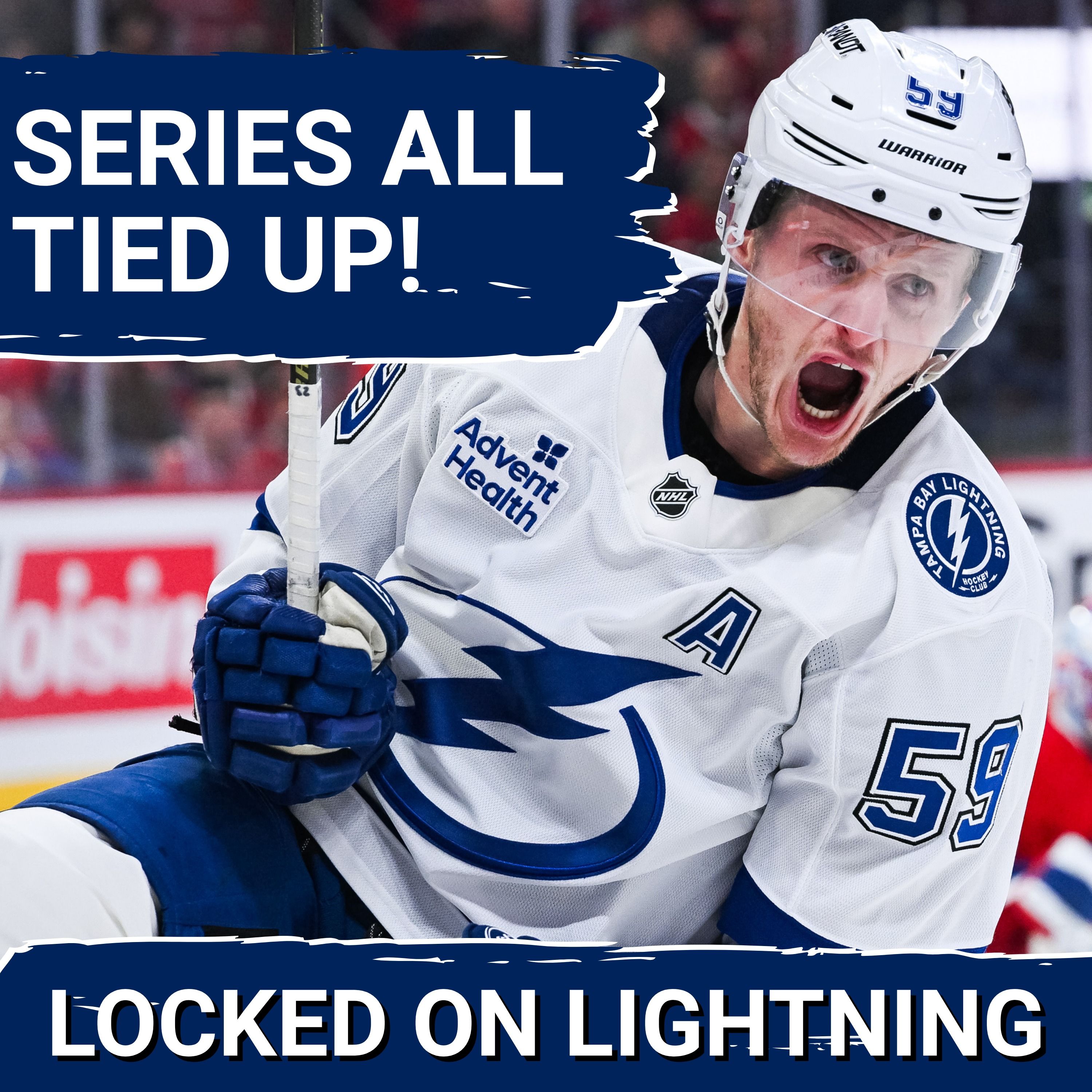 ALL EVEN AT TWO: Lightning Win on the Road in Montreal to Even the Series with the Canadiens — Locked On Lightning - Daily Podcast On The Tampa Bay Lightning cover