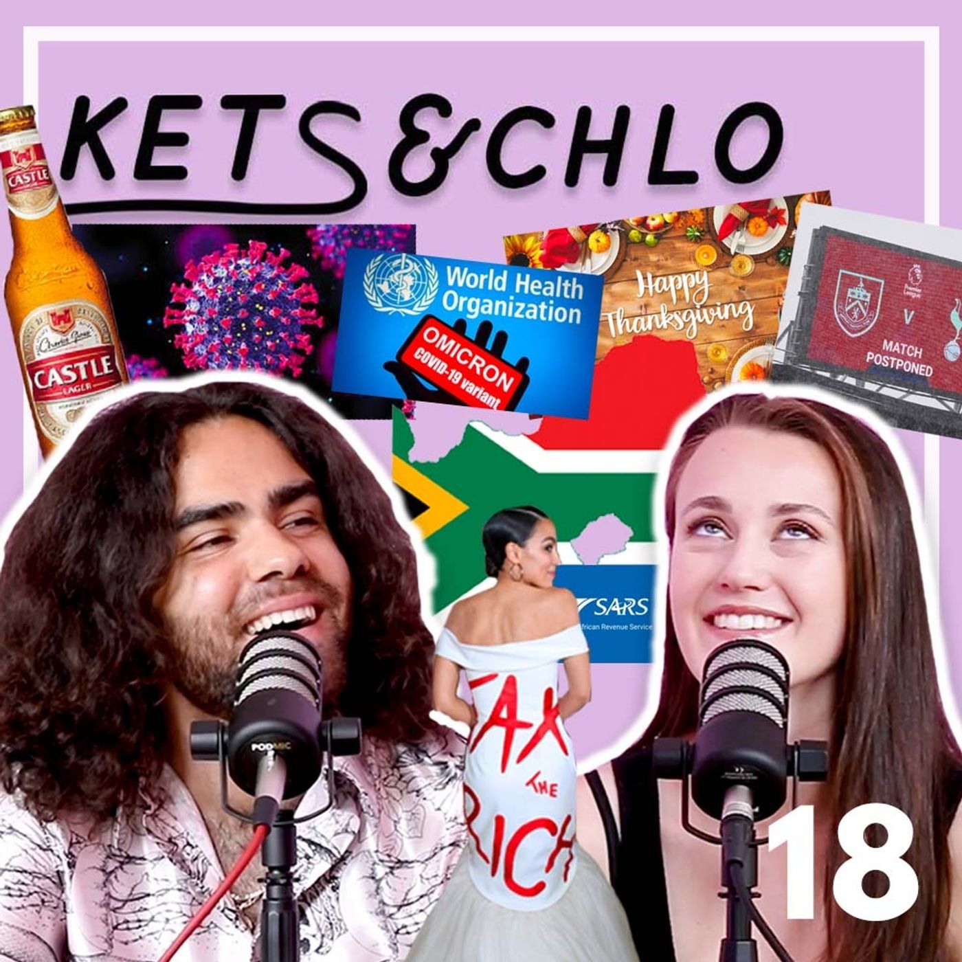 KETS & CHLO | Omicron Travel Ban | SARS | Thanksgiving | Peer Pressure | Podcast Reviews #18