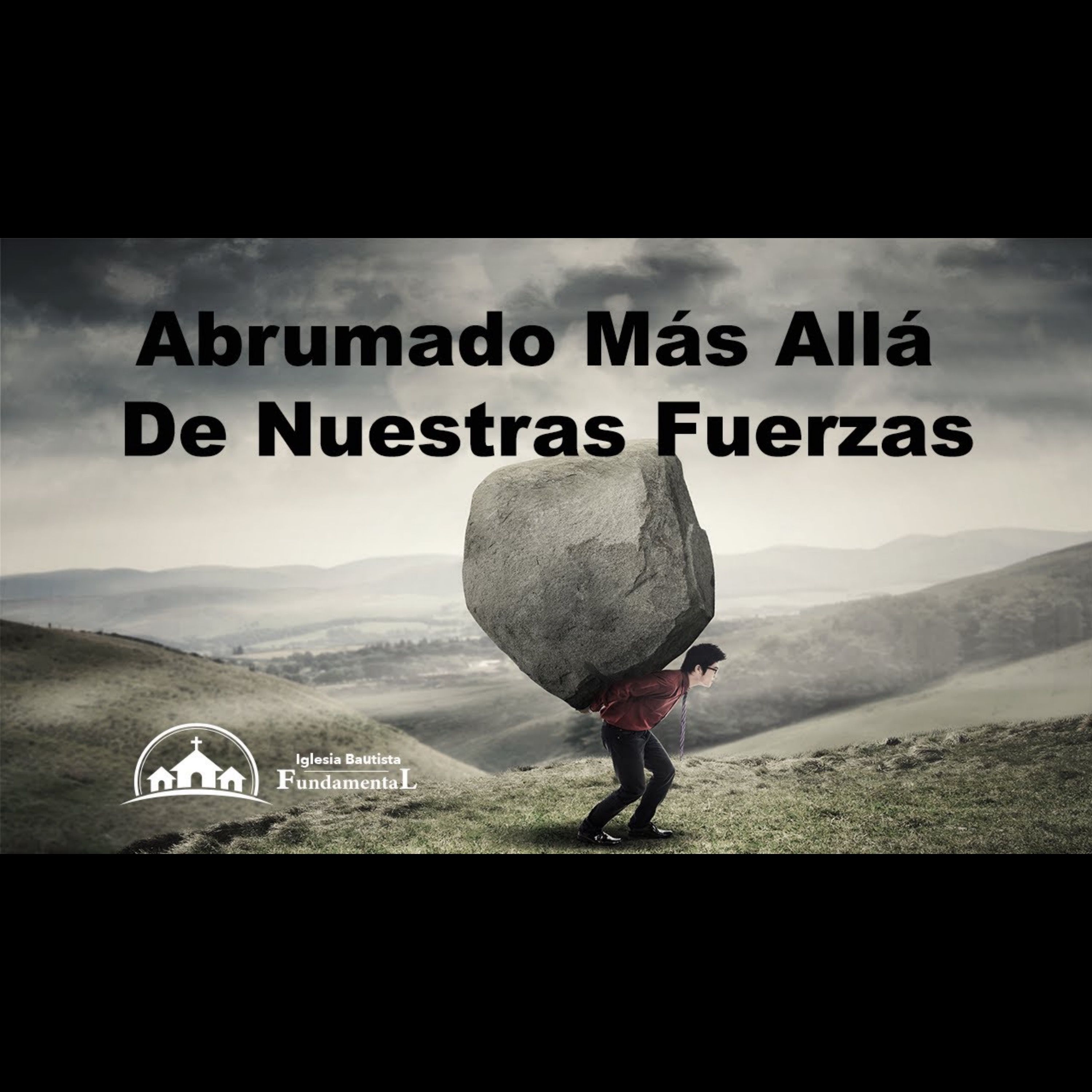 Abrumado Más Allá De Nuestros Fuerzas - Pastor Danny Ortiz - domingo am 3/24/24 episode artwork