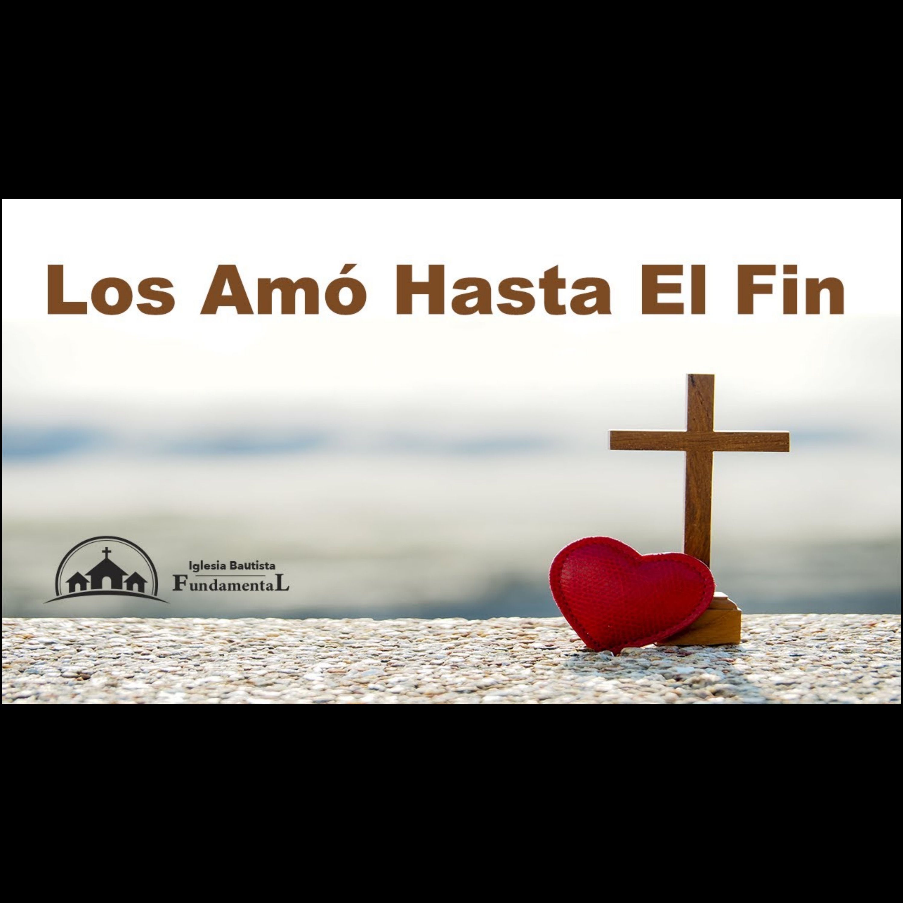 Los Amó Hasta El Fin - Pastor Danny Ortiz - domingo pm 3/31/24 episode artwork