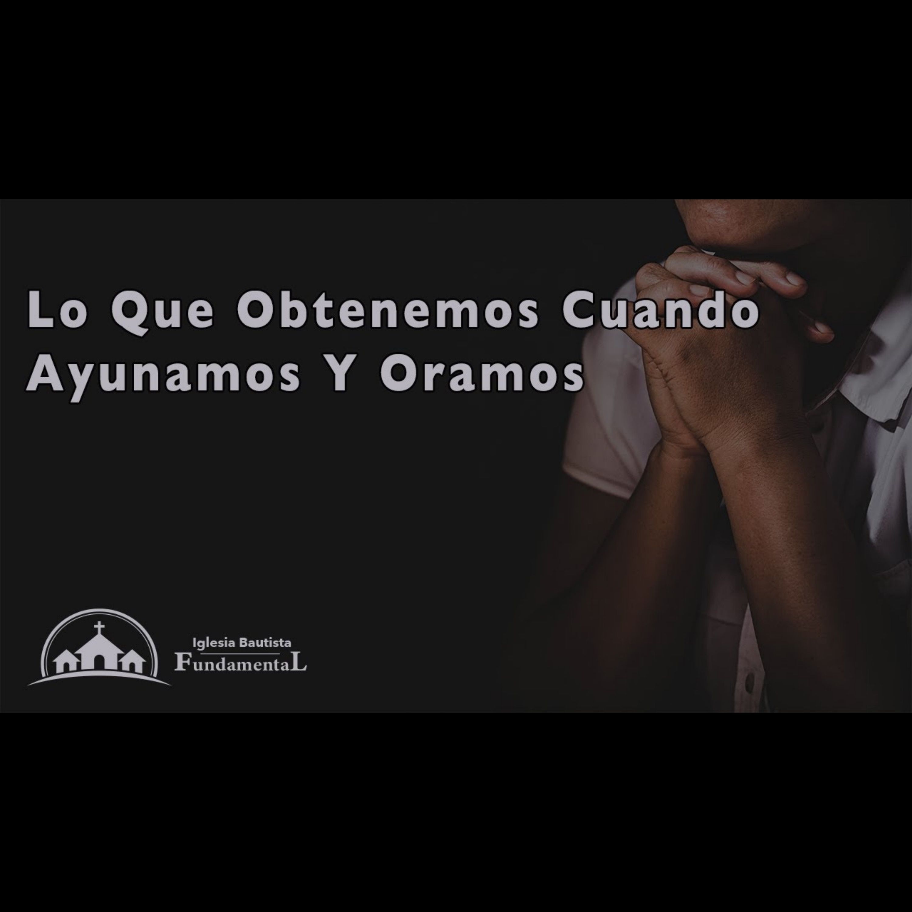 Lo Que Obtenemos Cuando Ayunamos Y Oramos - Pastor Danny Ortiz - domingo pm 6/16/24 episode artwork