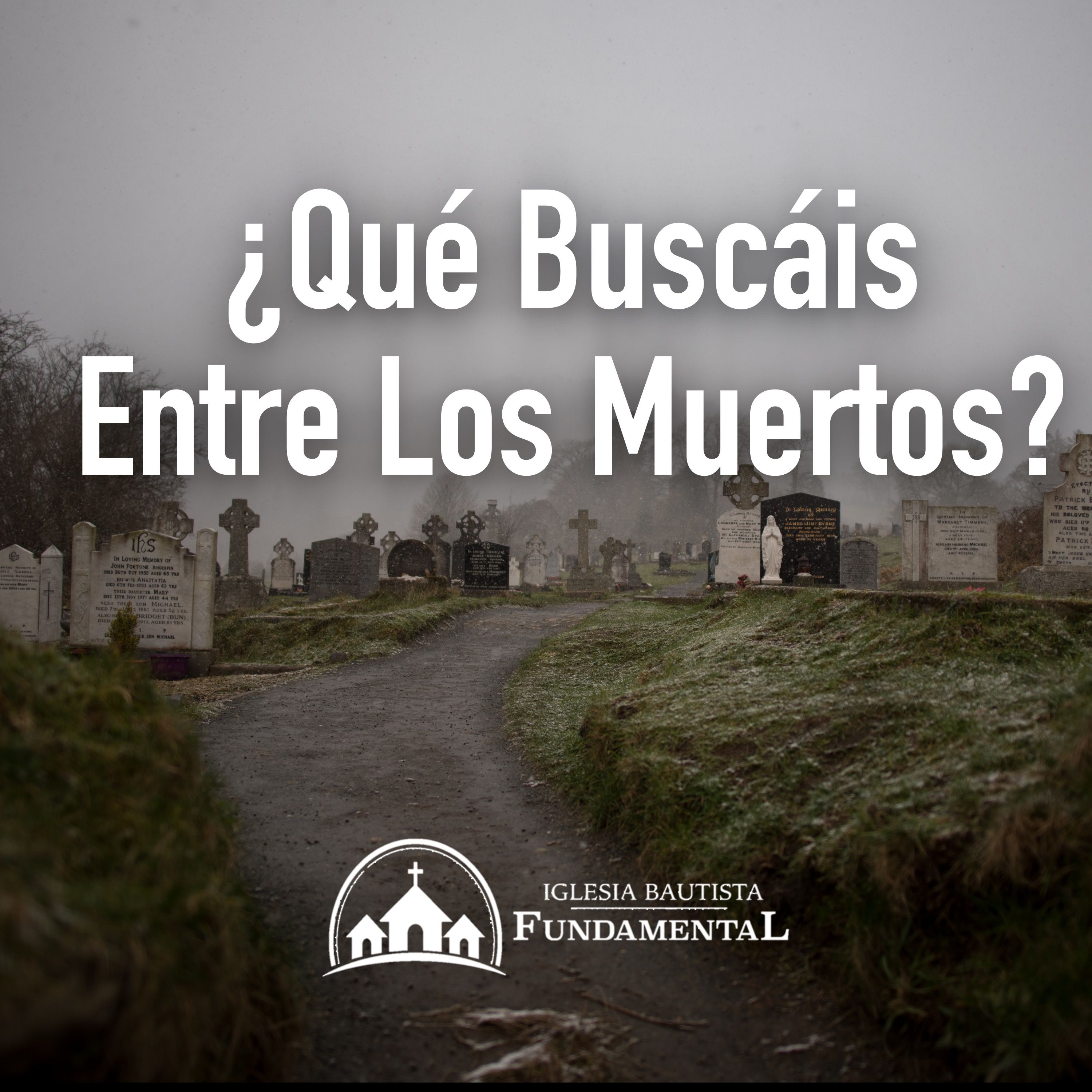 ¿Qué Buscáis Entre Los Muertos? - Hno. Joe Moreno - domingo am 3/10/24 episode artwork