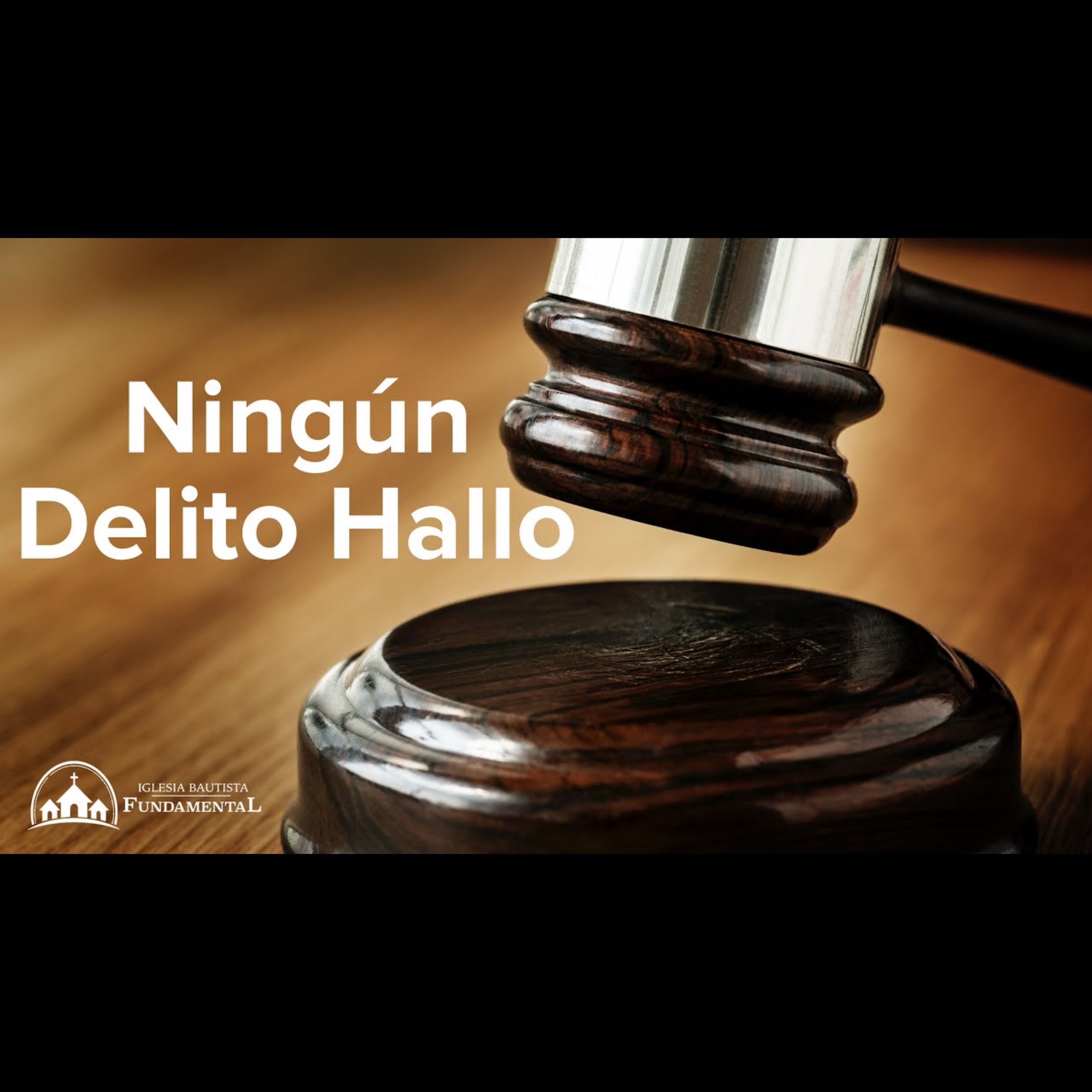 Ningún Delito Hallo - Hno. Joe Moreno - domingo AM - 8/18/24 episode artwork